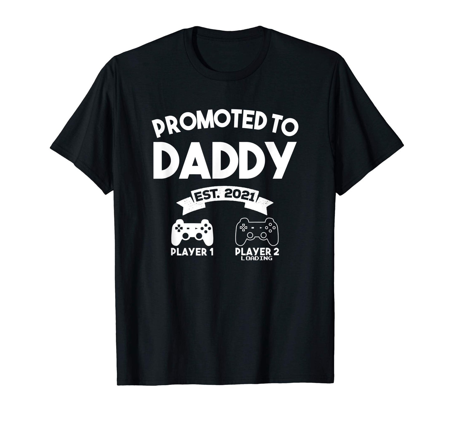 Mens Promoted To Daddy Est 2021 Gamer T-Shirt - Graphic Print for Adults - T-Shirt, Sweatshirt, Hoodie
