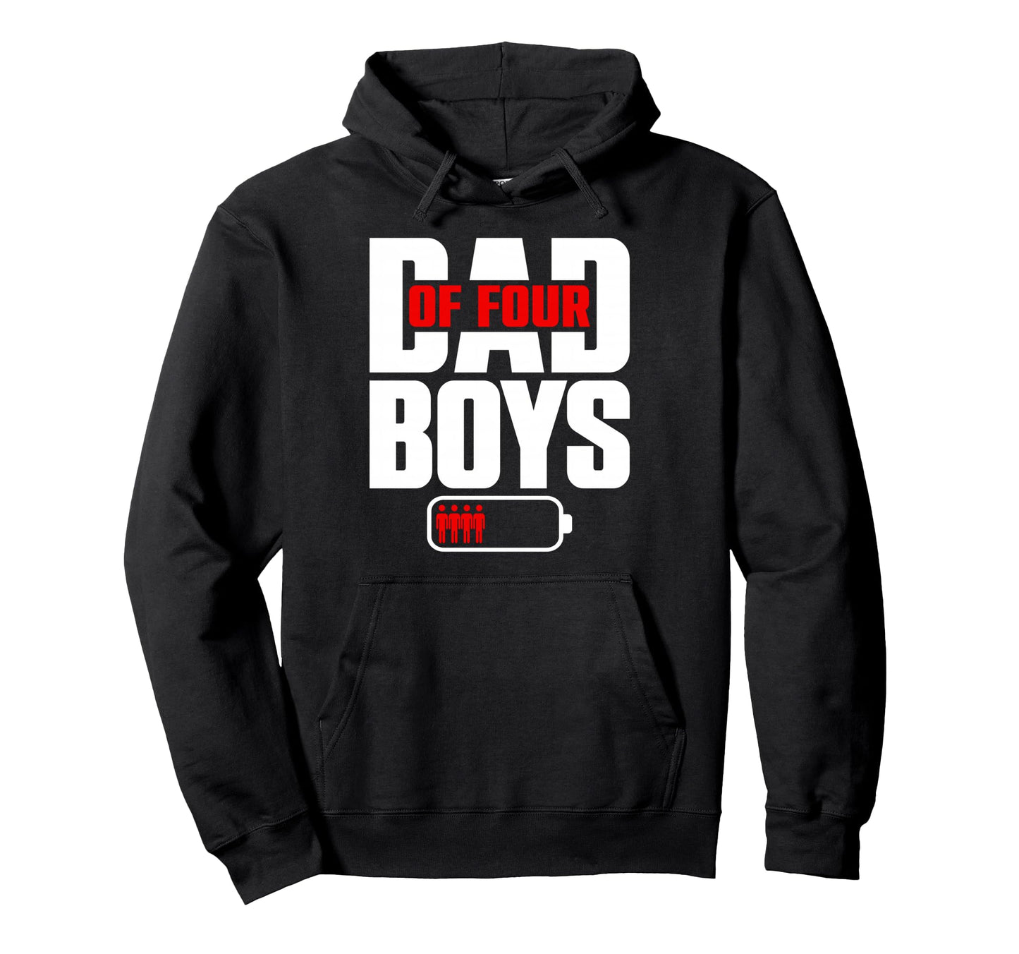 Funny Dad 4 Four Sons Happy Fathers Hoodie - Fun Novelty Design Men Women - T-Shirt, Sweatshirt, Hoodie