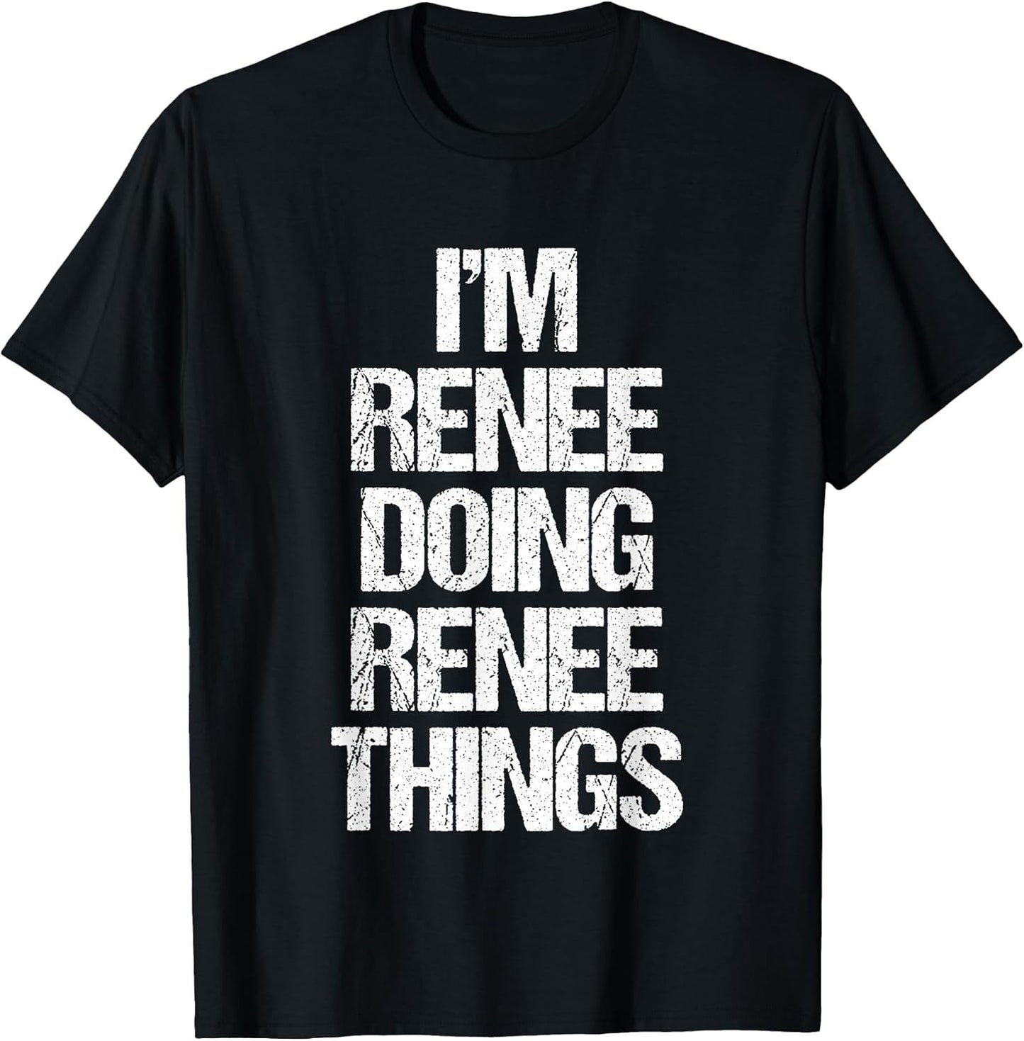 Funny Renee Sayings & Funny Renee Designs Unisex T-shirt, Sweatshirt, Hoodie, Long Sleeve Tee - T-Shirt, Sweatshirt, Hoodie