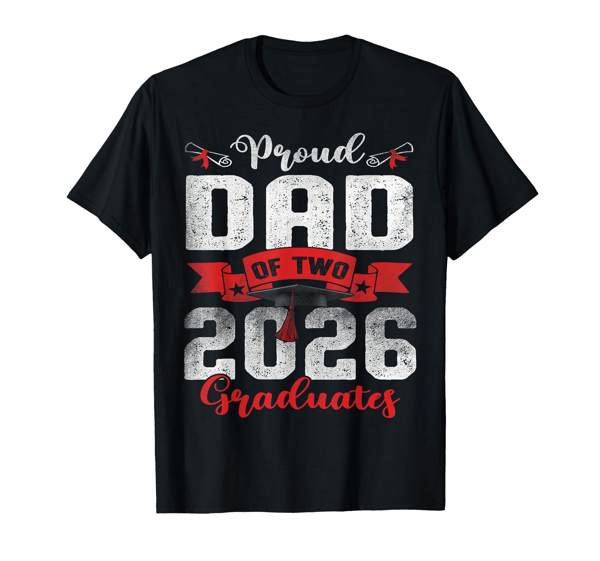 Proud Dad Two Class 2026 Graduates T-Shirt - Aesthetic Graphic for Adults - T-Shirt, Sweatshirt, Hoodie