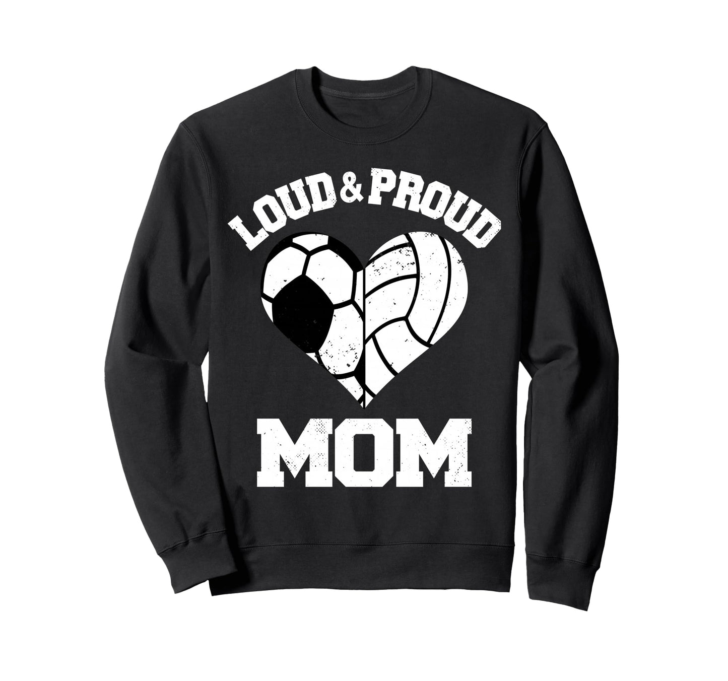 Loud Proud Mom Soccer Sweatshirt - Casual Everyday Wear for Adults - T-Shirt, Sweatshirt, Hoodie