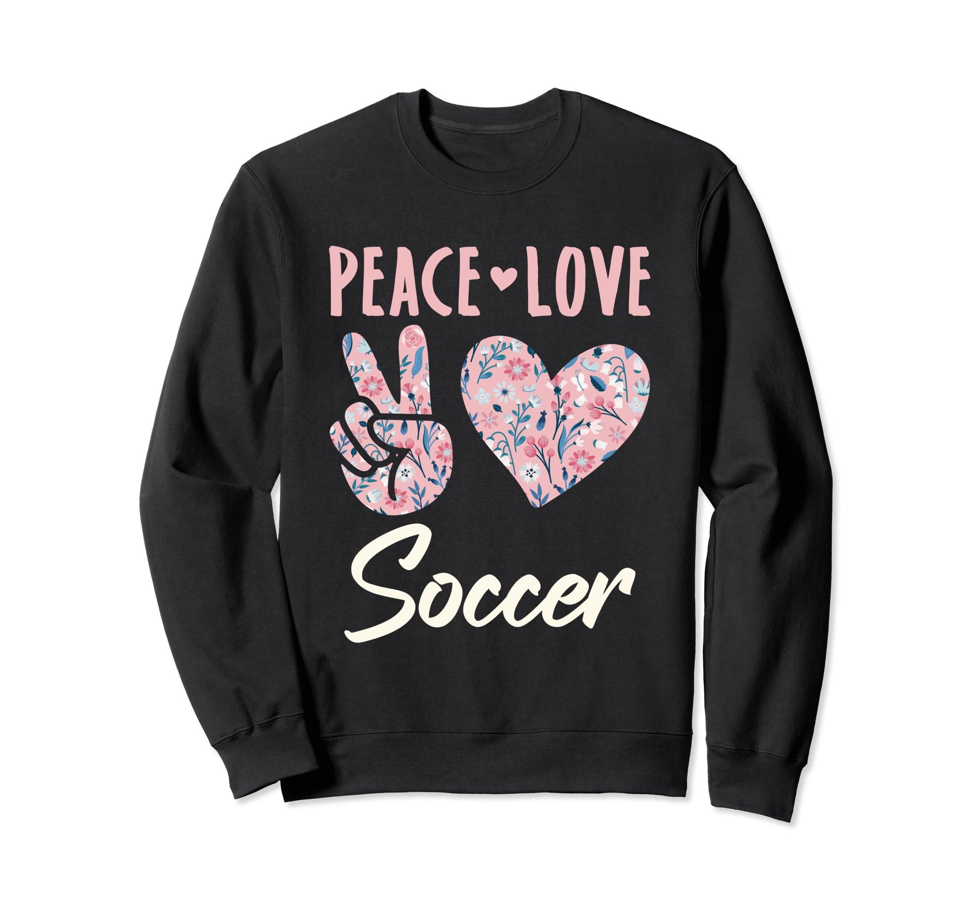 Peace Love Soccer Gifts And Hoodie - Novelty Apparel Men Women - T-Shirt, Sweatshirt, Hoodie