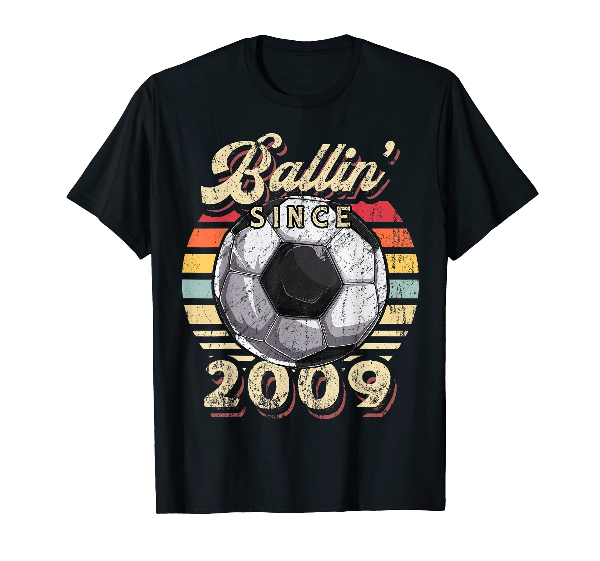 Ballin Since 2009 13Th Soccer T-Shirt - Casual Everyday Wear Men Women - T-Shirt, Sweatshirt, Hoodie