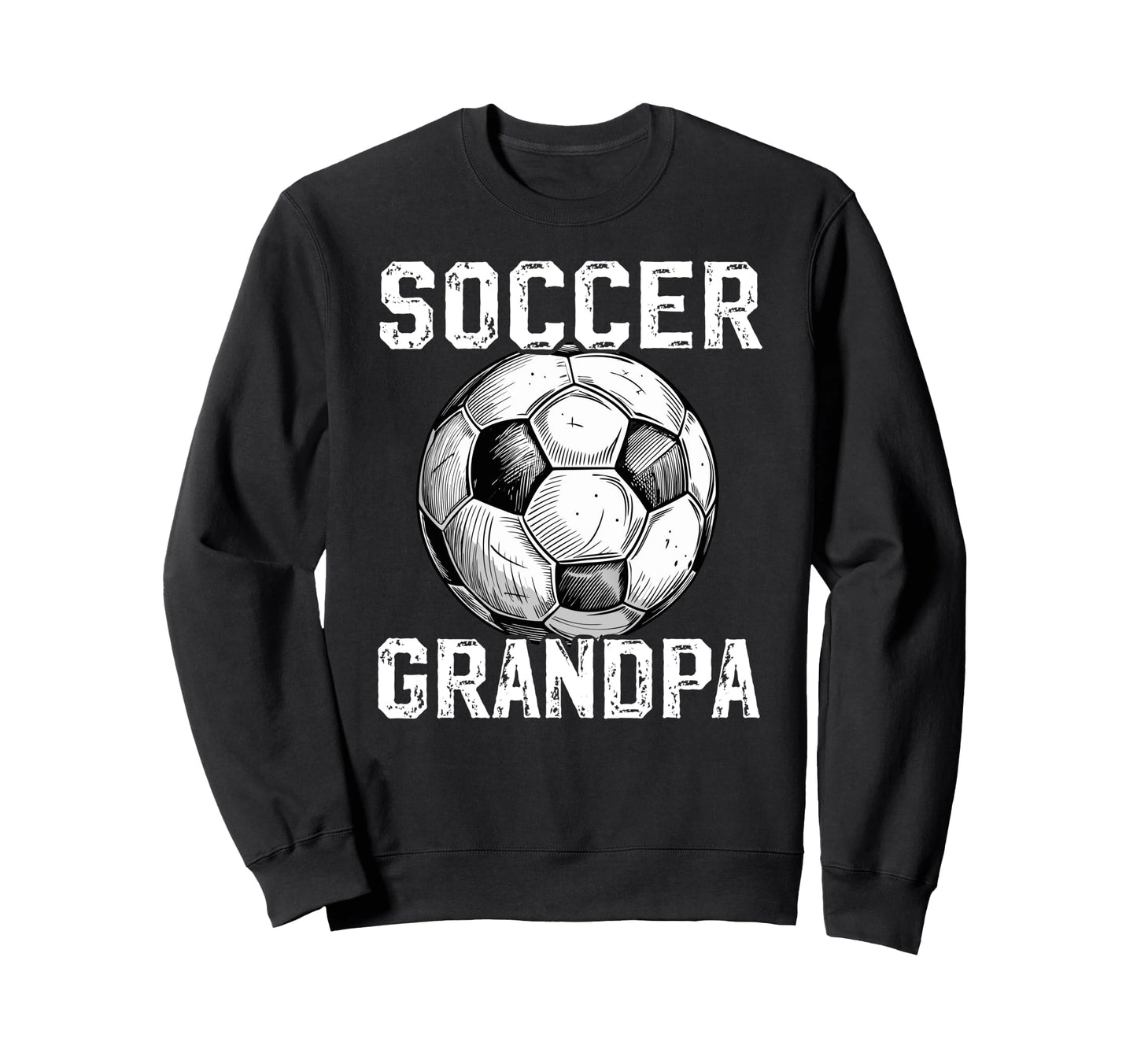 Soccer Grandpa Soccer Player Sweatshirt - Fun Novelty Design Men Women - T-Shirt, Sweatshirt, Hoodie