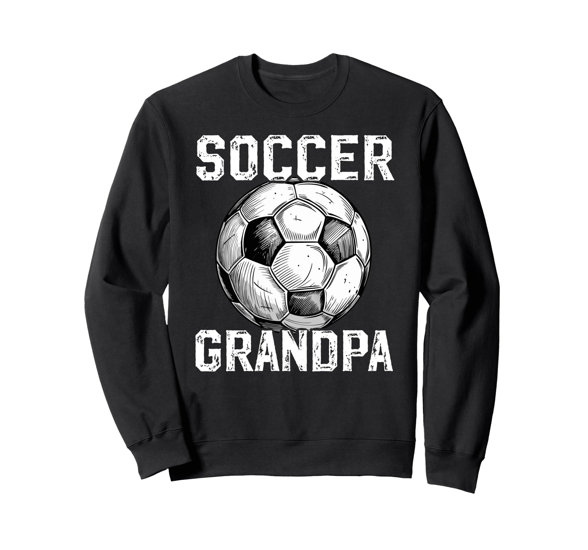 Soccer Grandpa Soccer Player Sweatshirt - Fun Novelty Design Men Women - T-Shirt, Sweatshirt, Hoodie