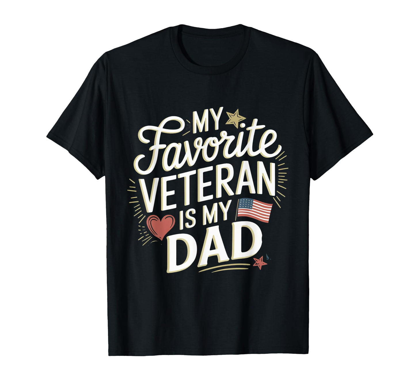 My Favorite Veteran Is My Dad Military T-Shirt - Minimalist Print Unisex - T-Shirt, Sweatshirt, Hoodie