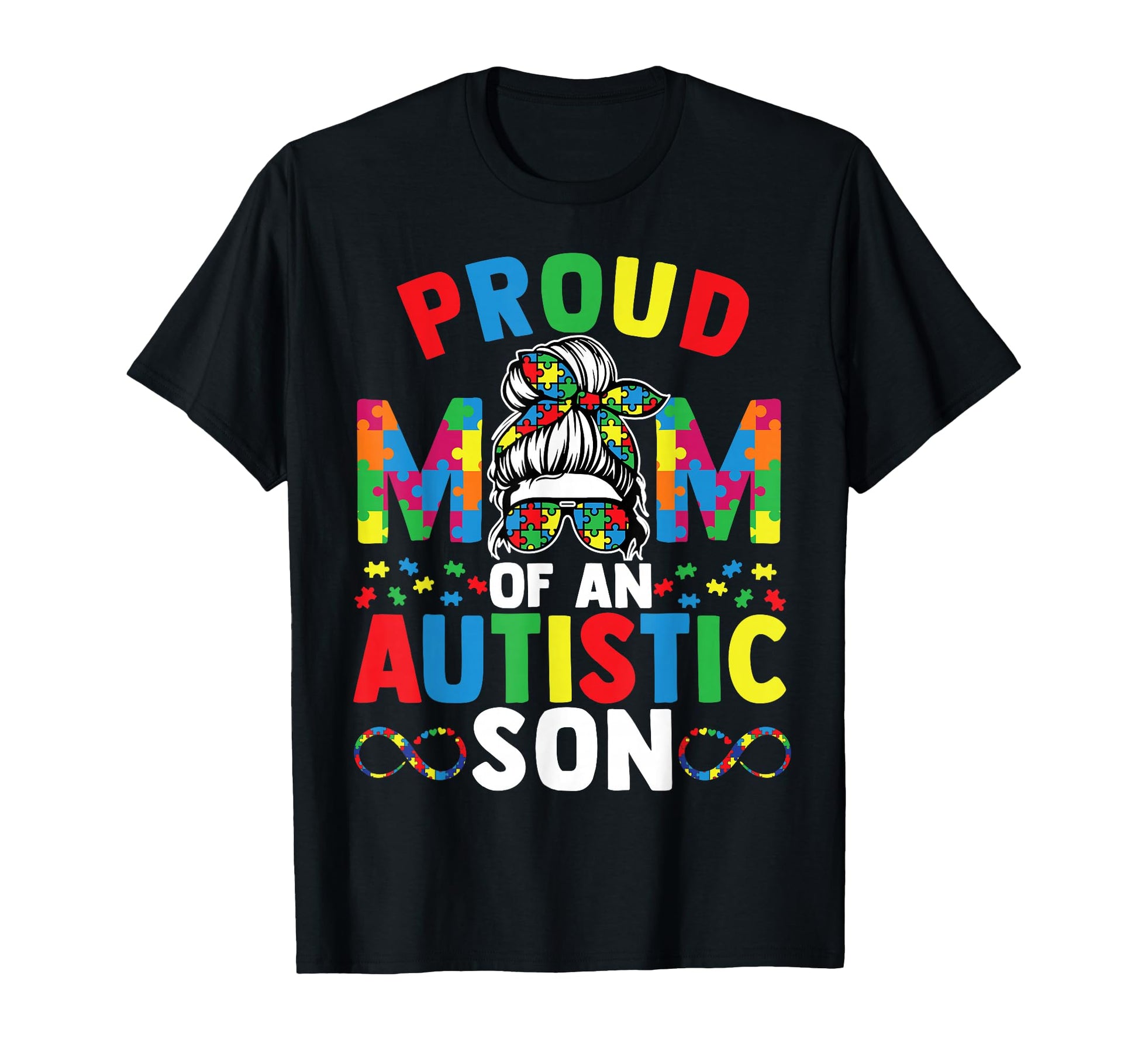Proud Mother Autistic Son Messy Bun T-Shirt - Unique Graphic Men Women - T-Shirt, Sweatshirt, Hoodie