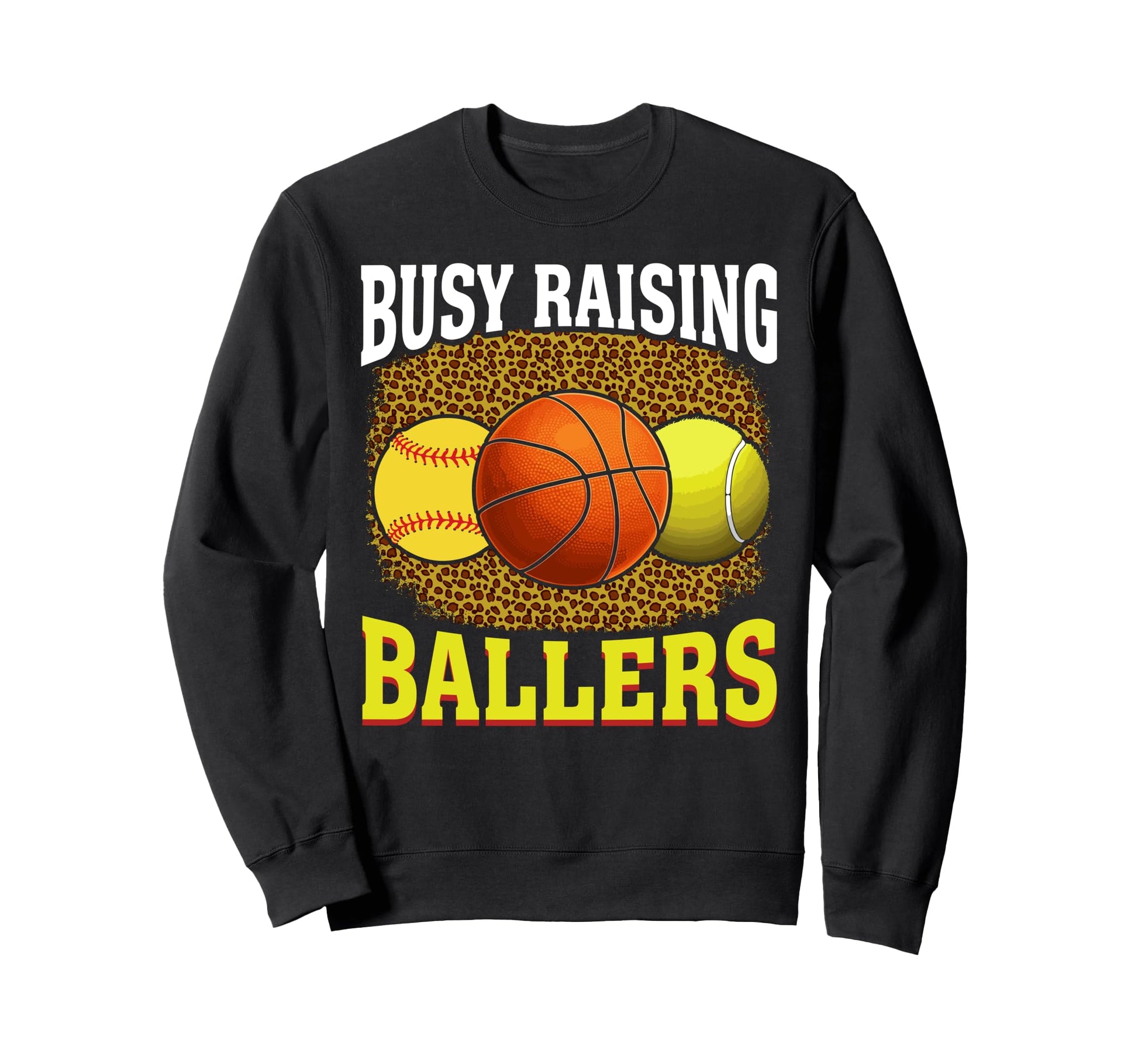 Busy Raising Ballers Softball Sweatshirt - Unique Graphic Men Women - T-Shirt, Sweatshirt, Hoodie