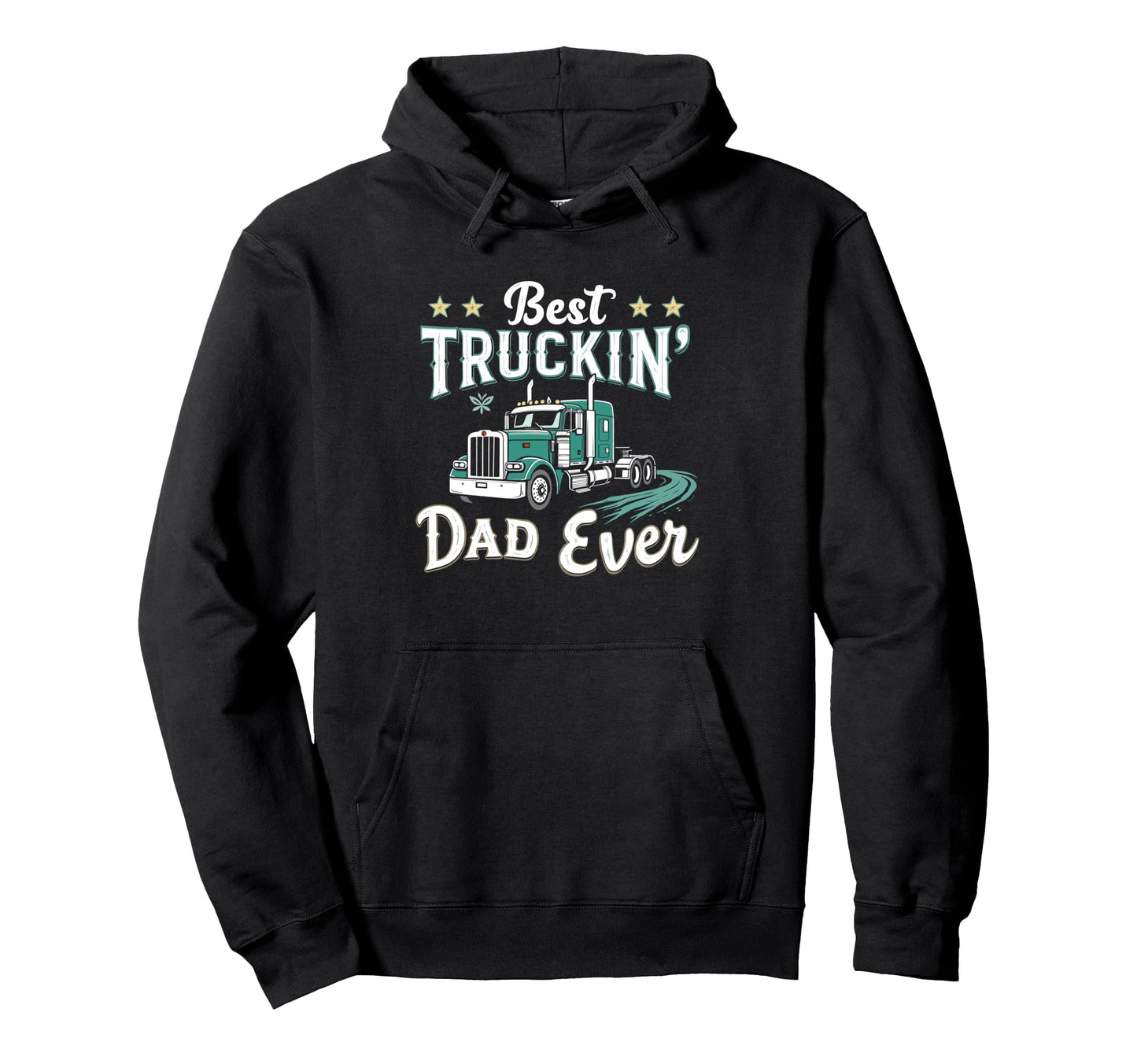 Best Truckin Dad Ever Trucker Dad Hoodie - Graphic Print for Adults - T-Shirt, Sweatshirt, Hoodie