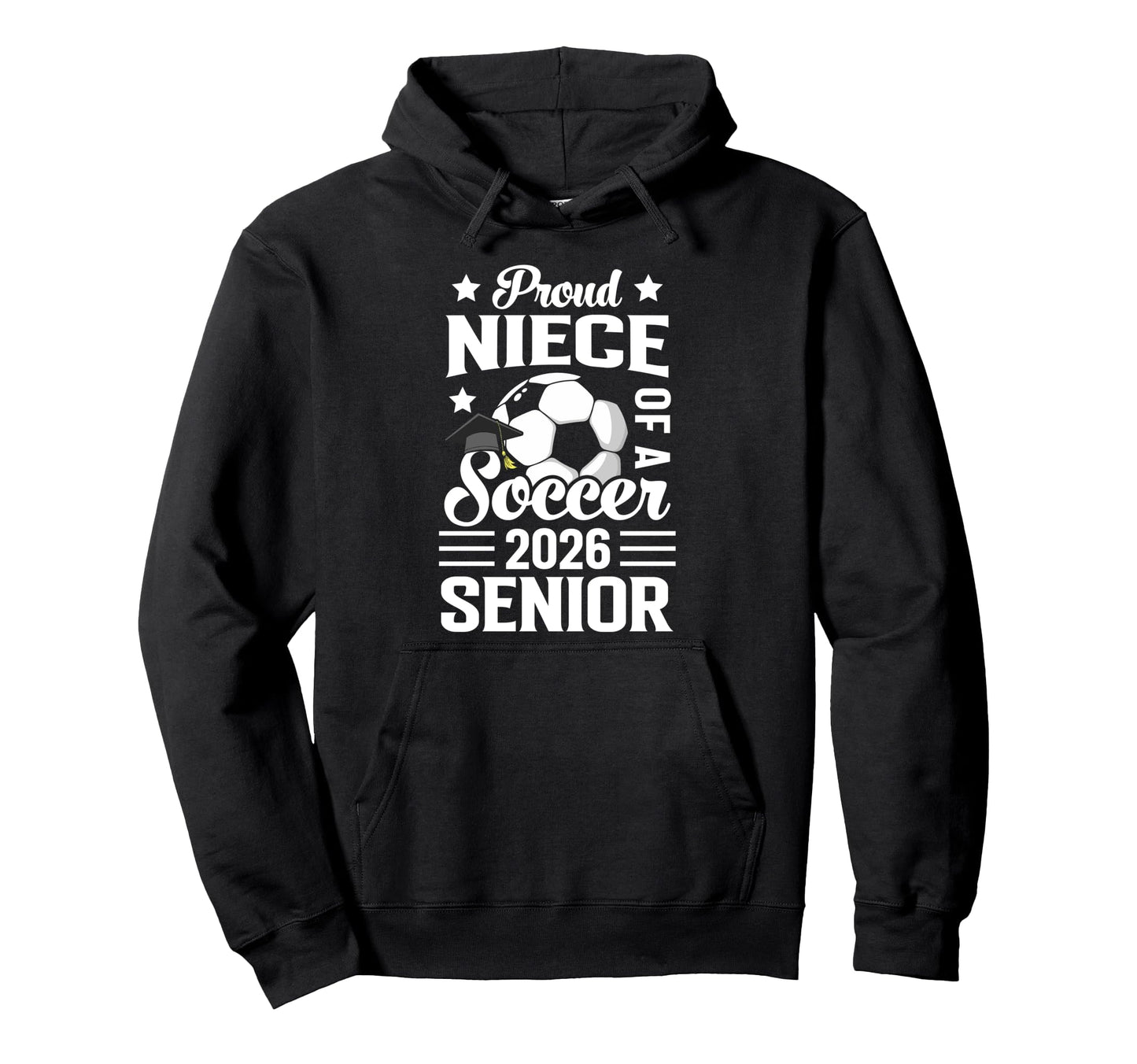 Proud Niece Soccer Senior 2026 Graduation Hoodie - Custom Art Print Unisex - T-Shirt, Sweatshirt, Hoodie