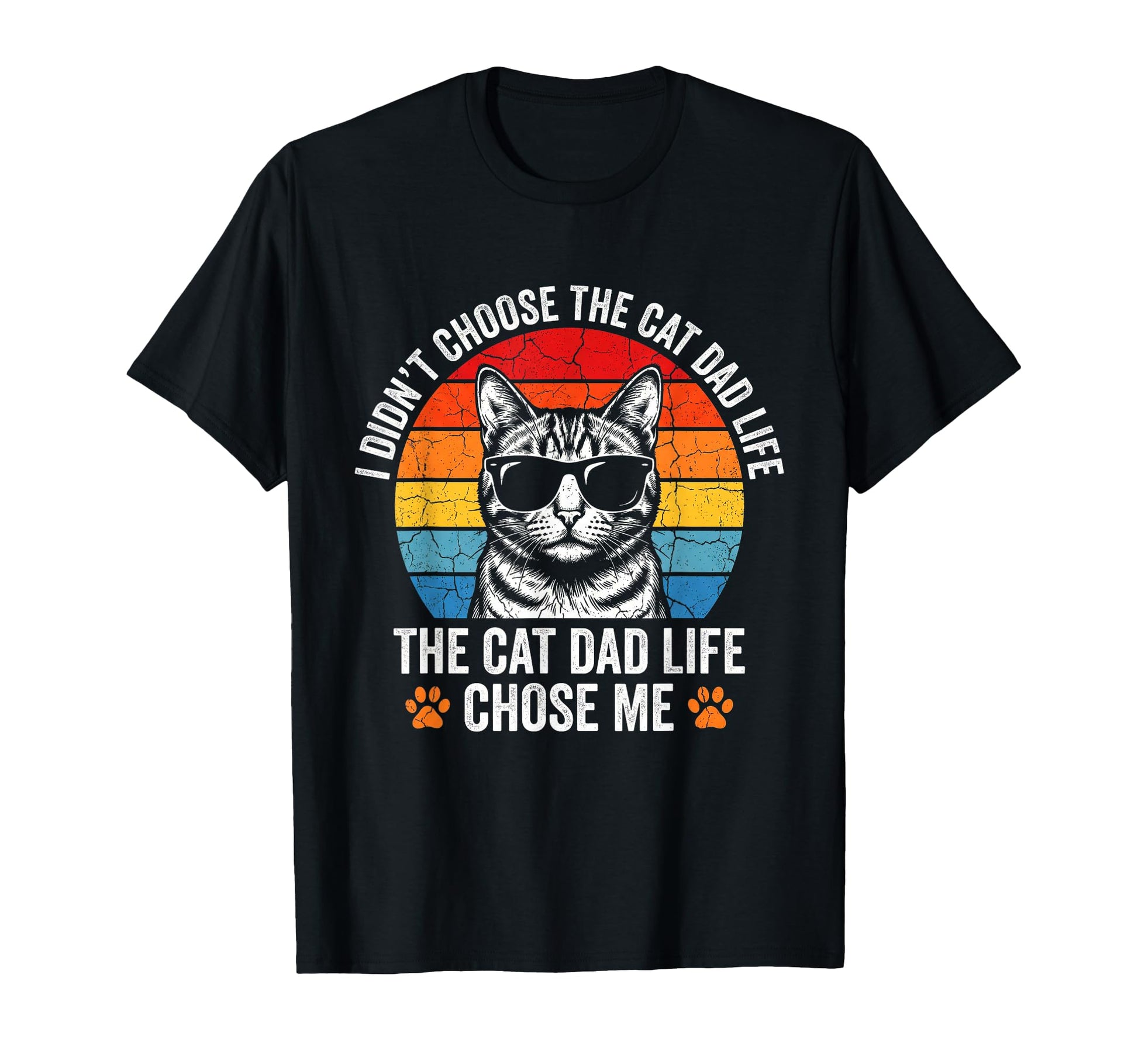 Dad Cat Life Chose Me Funny Sunset T-Shirt - Custom Art Print Men Women - T-Shirt, Sweatshirt, Hoodie