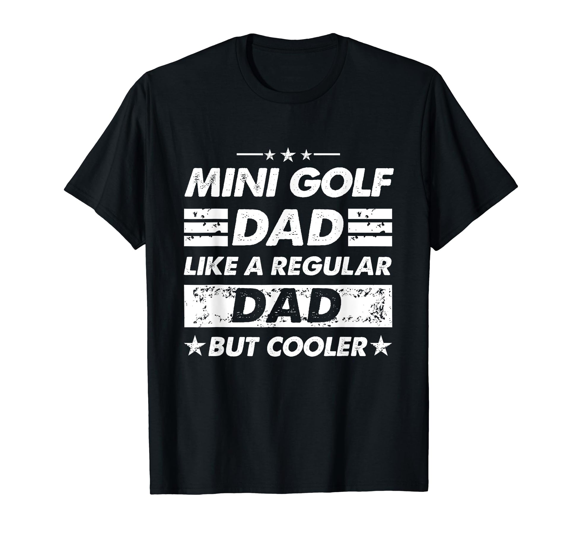 Mini Golf Dad Like Regular Dad Funny T-Shirt - Unique Graphic for Adults - T-Shirt, Sweatshirt, Hoodie