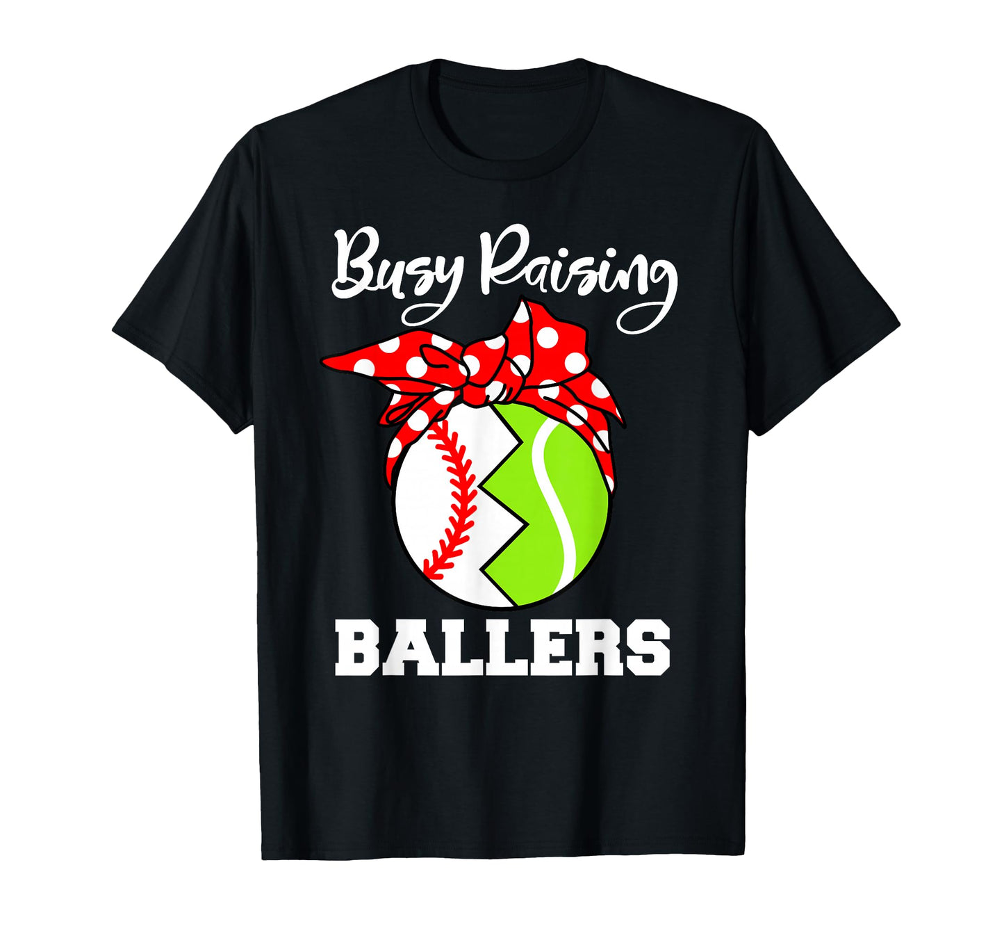 Busy Raising Ballers Funny Baseball T-Shirt - Novelty Apparel for Adults - T-Shirt, Sweatshirt, Hoodie
