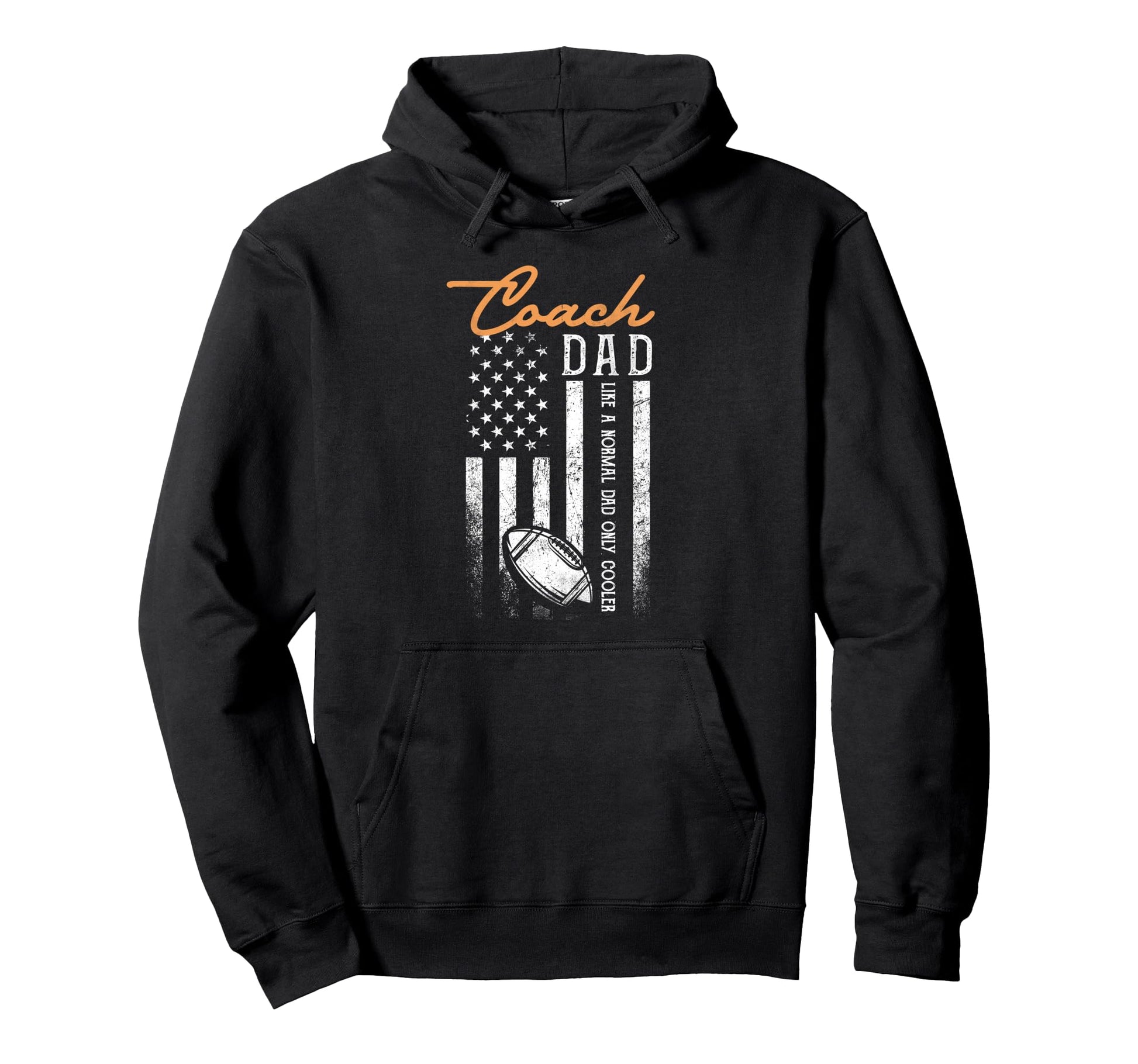 Football Coach Dad Like Normal Dad Only Hoodie - Graphic Print for Adults - T-Shirt, Sweatshirt, Hoodie