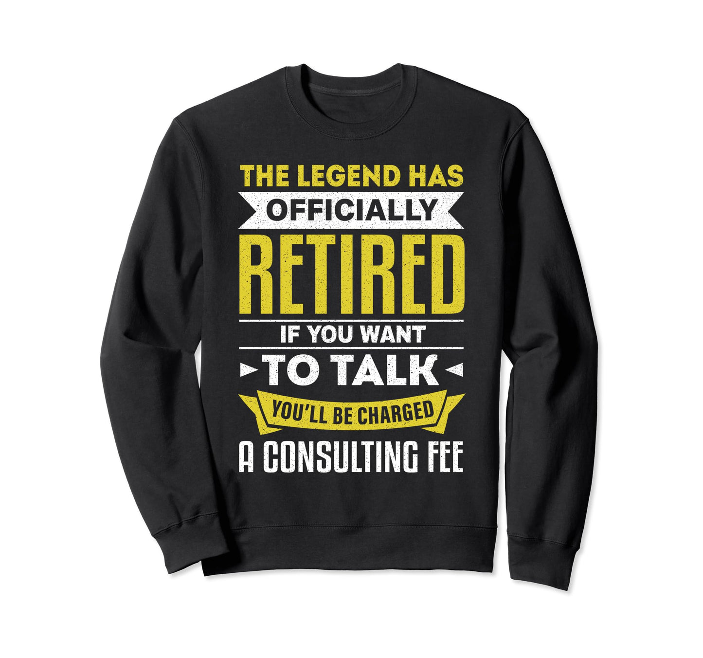 Legend Has Officially Retired Sweatshirt - Streetwear Style Men Women - T-Shirt, Sweatshirt, Hoodie