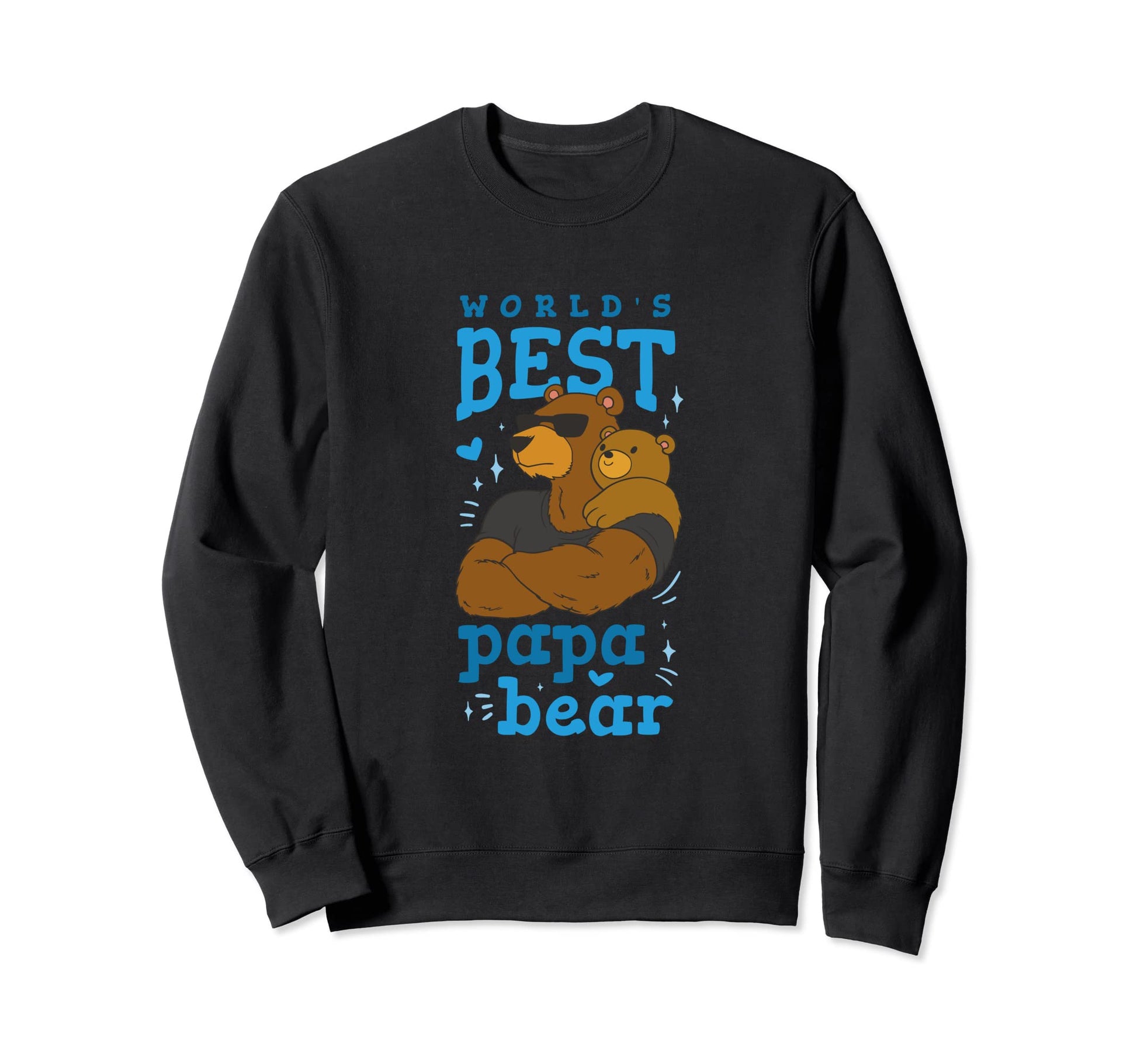 Fathers Day Greatest Best Bear Sweatshirt - Streetwear Style for Adults - T-Shirt, Sweatshirt, Hoodie