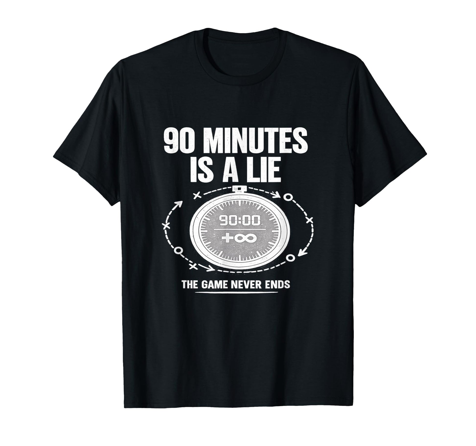 90 Minutes Is Lie Soccer Funny T-Shirt - Fun Novelty Design Unisex - T-Shirt, Sweatshirt, Hoodie