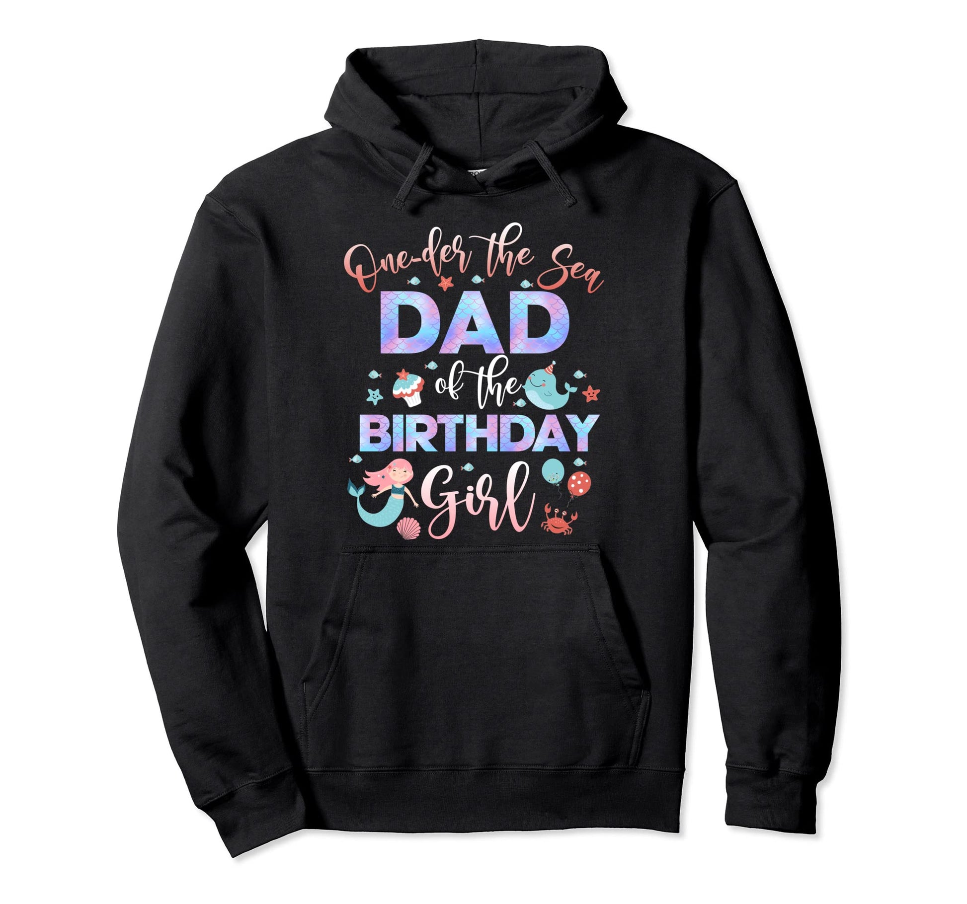 Dad Mermaid Birthday Under Sea Papa 1St Hoodie - Graphic Print Unisex - T-Shirt, Sweatshirt, Hoodie