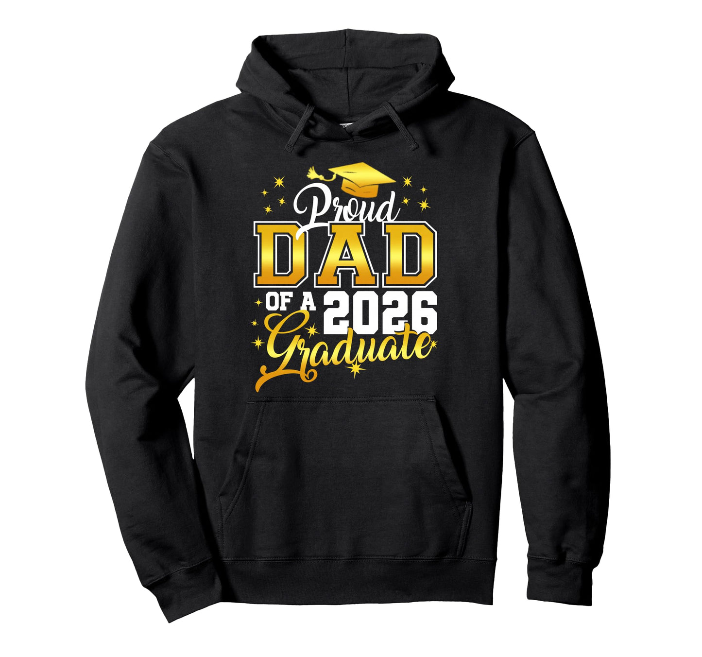 Dad Graduation Senior 2026 Proud Dad Hoodie - Streetwear Style Men Women - T-Shirt, Sweatshirt, Hoodie