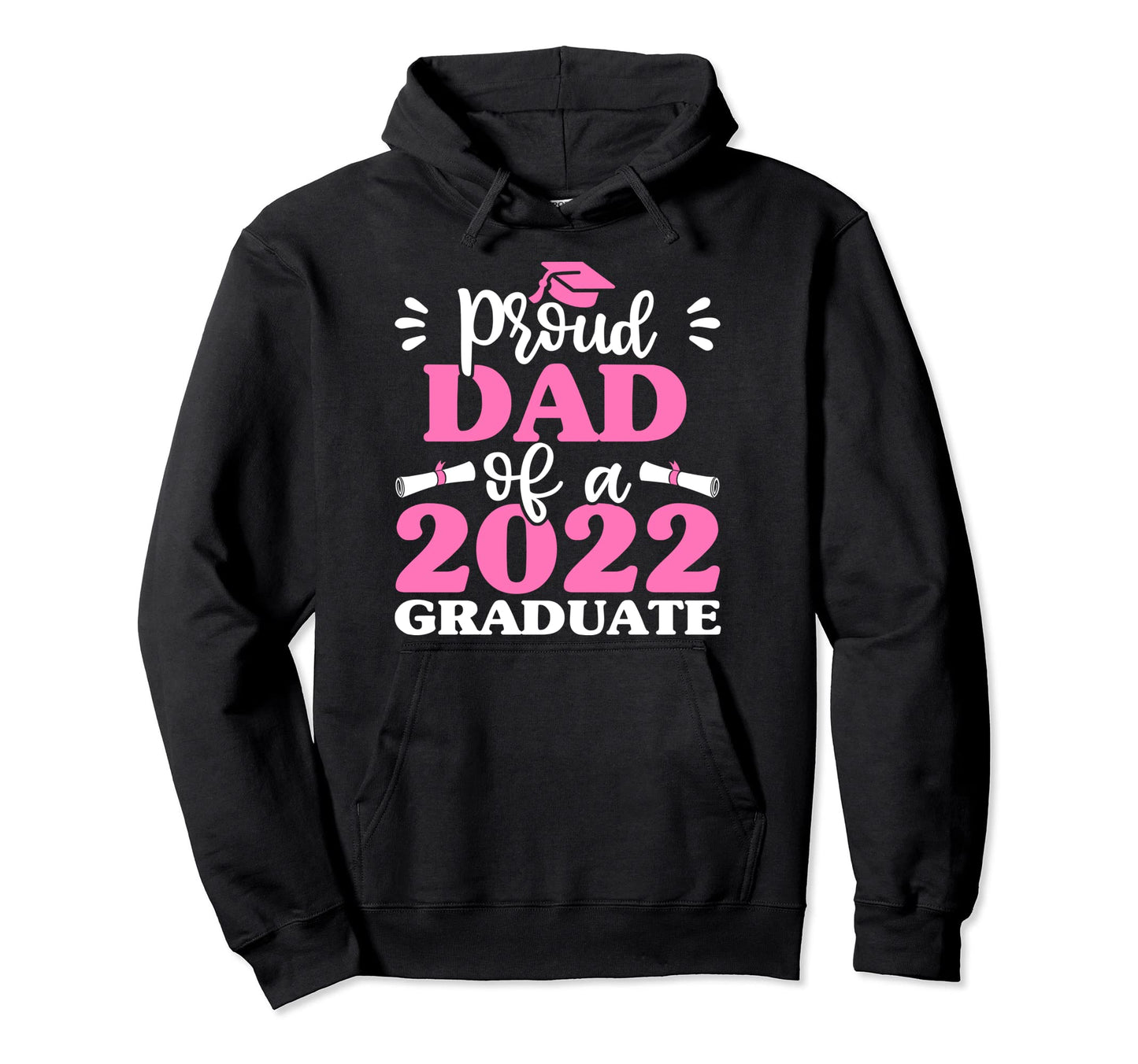 Proud Dad 2022 Graduate Shirts Son Hoodie - Streetwear Style Men Women - T-Shirt, Sweatshirt, Hoodie