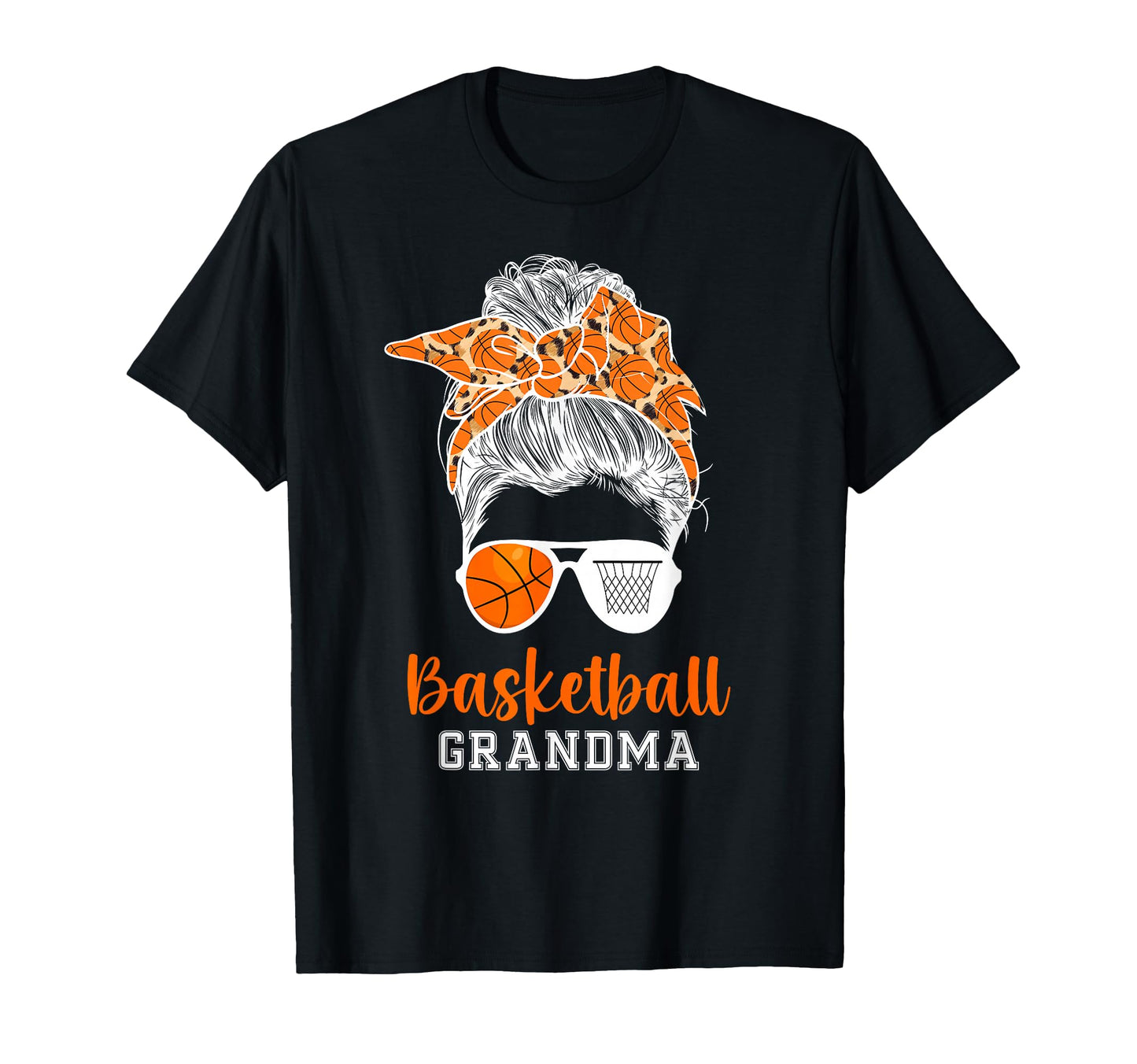 Basketball Grandma Messy Bun T-Shirt - Novelty Apparel Men Women - T-Shirt, Sweatshirt, Hoodie