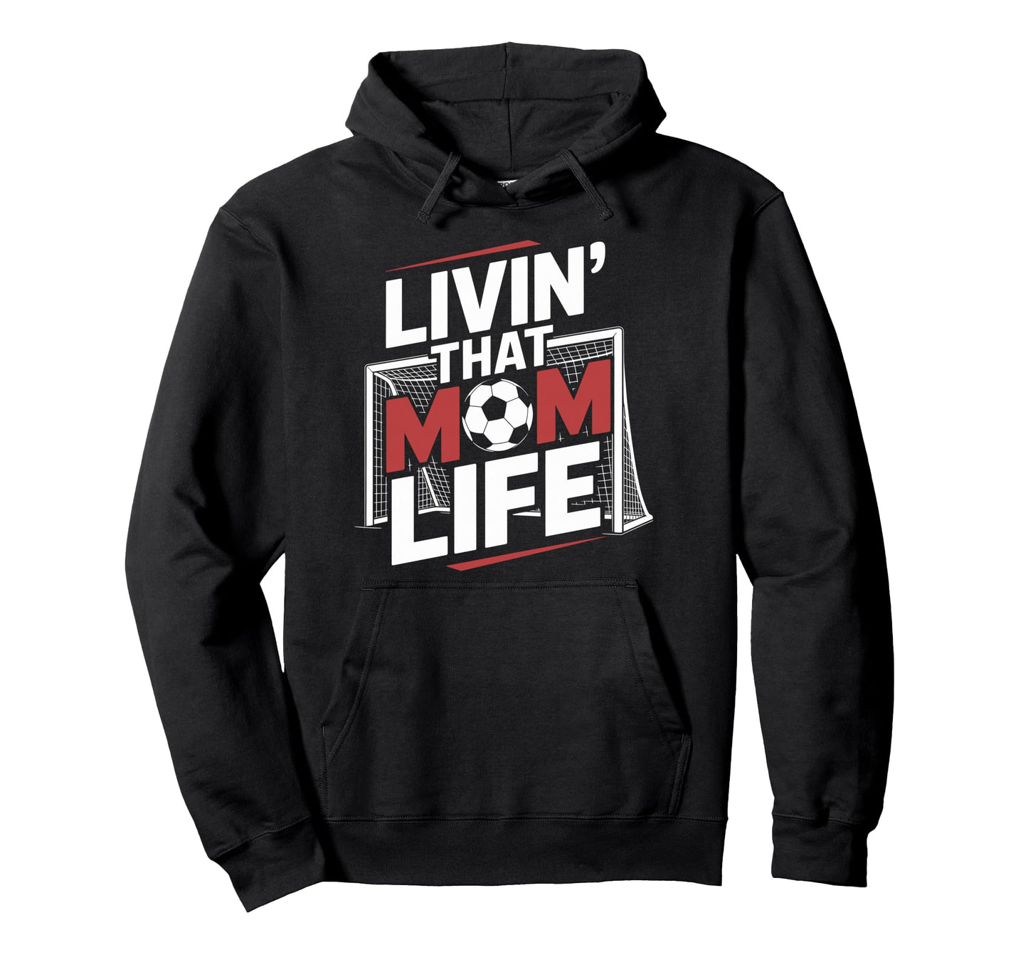That Mom Life Goalkeeper Lover Mother Hoodie - Trendy Graphic Men Women - T-Shirt, Sweatshirt, Hoodie