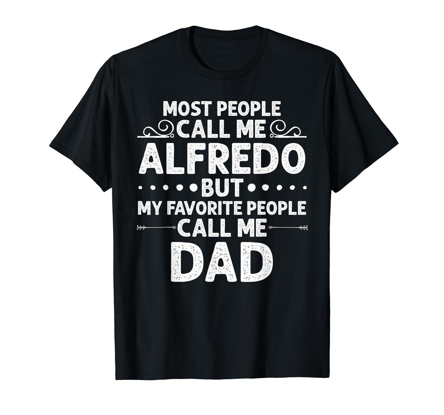 Alfredo Gift Name Funny Fathers Day T-Shirt - Aesthetic Graphic for Adults - T-Shirt, Sweatshirt, Hoodie