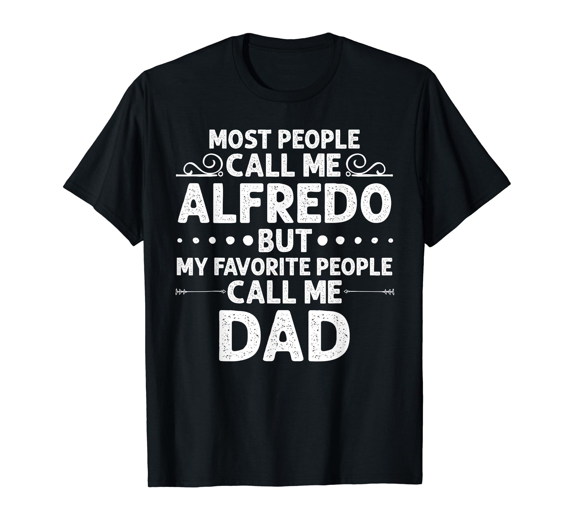 Alfredo Gift Name Funny Fathers Day T-Shirt - Aesthetic Graphic for Adults - T-Shirt, Sweatshirt, Hoodie