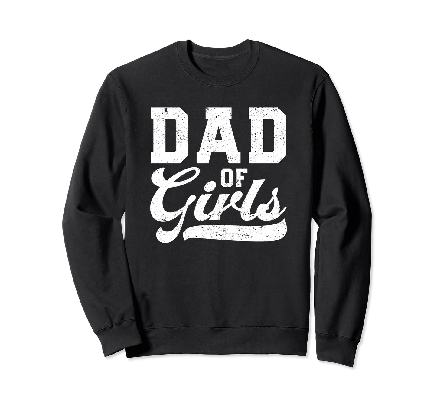 Dad Funny Fathers Day Daddy Sweatshirt - Streetwear Style Men Women - T-Shirt, Sweatshirt, Hoodie