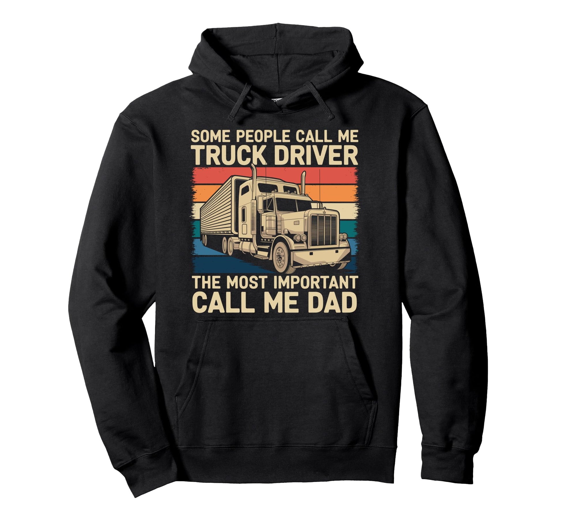 Funny Trucker Truck Driver Dad Semi Truck Hoodie - Custom Art Print Unisex - T-Shirt, Sweatshirt, Hoodie