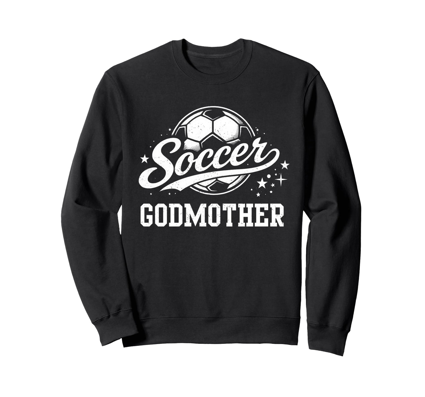 Soccer Godmother Family Matching Sweatshirt - Casual Everyday Wear Unisex - T-Shirt, Sweatshirt, Hoodie