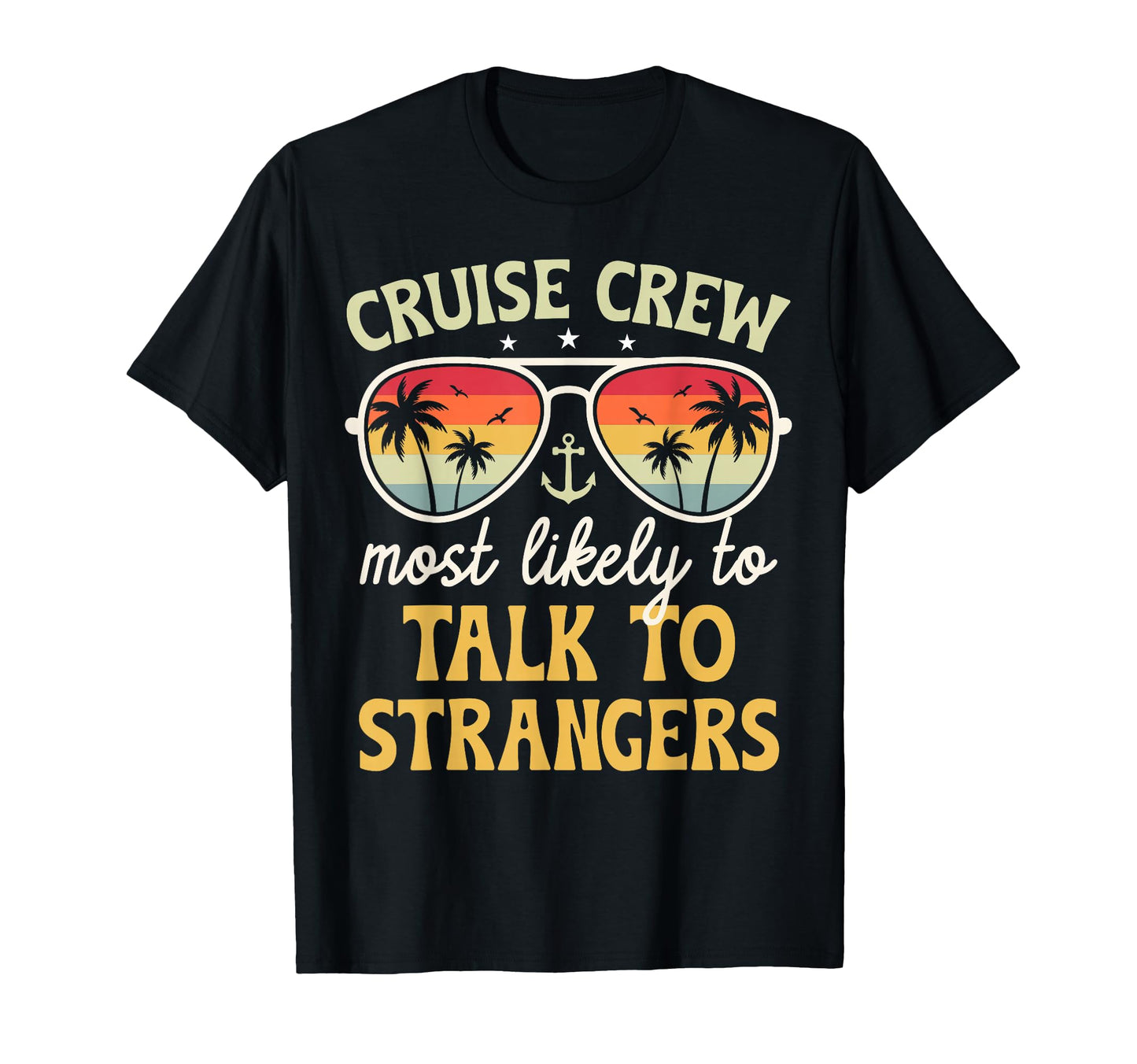 Most Likely To Talk To Strangers T-Shirt - Casual Everyday Wear Men Women - T-Shirt, Sweatshirt, Hoodie