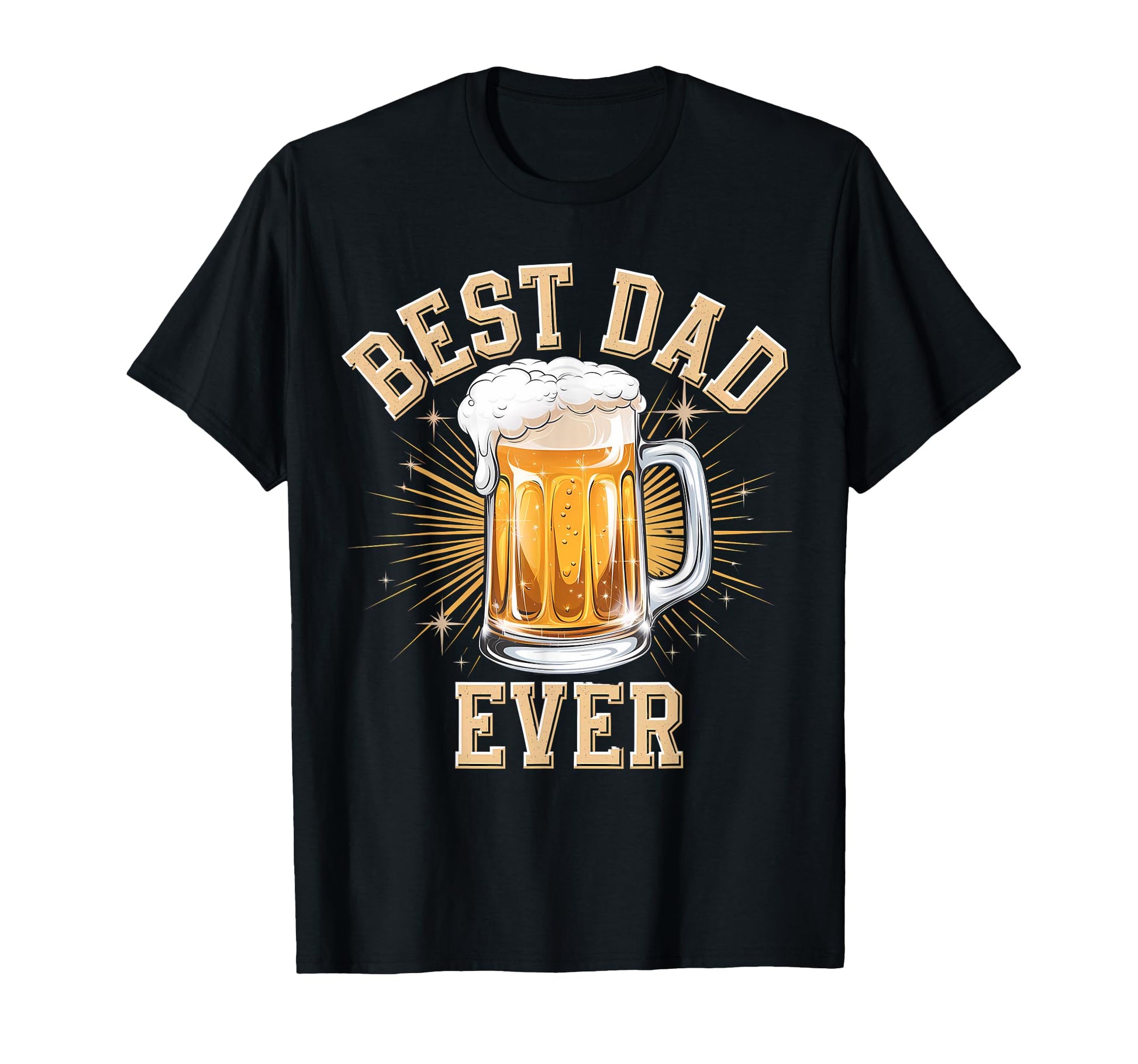 Best Dad Ever Funny Beer Mug Stars Fathers T-Shirt - Graphic Print Unisex - T-Shirt, Sweatshirt, Hoodie