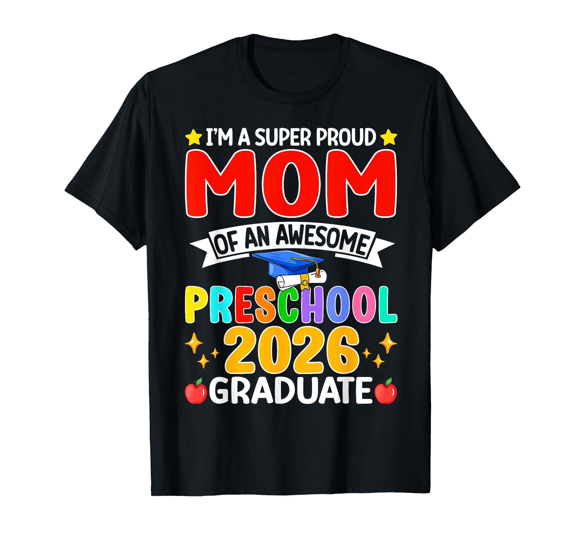 Im Super Proud Mom Awesome Preschool T-Shirt - Novelty Apparel Men Women - T-Shirt, Sweatshirt, Hoodie