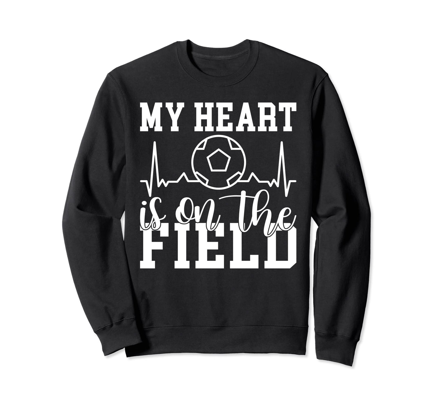 My Heart Is Field Soccer Sweatshirt - Casual Everyday Wear for Adults - T-Shirt, Sweatshirt, Hoodie