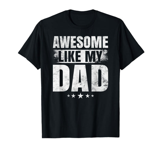 Awesome Like My Daddy Dad Daughter And T-Shirt - Fun Novelty Design Unisex - T-Shirt, Sweatshirt, Hoodie