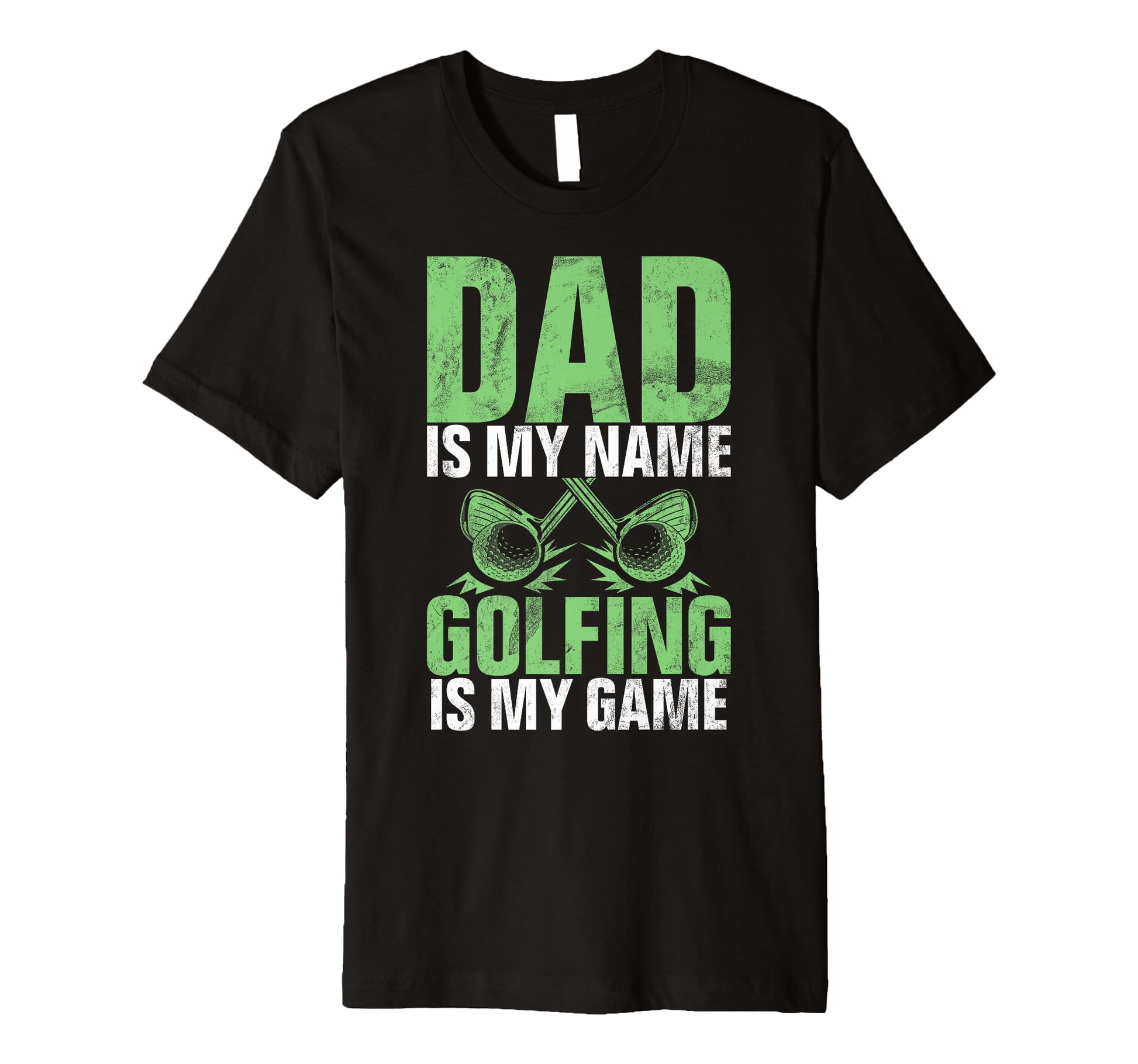 Dad Is My Name Golfing Is My Game Golf T-Shirt - Graphic Print for Adults - T-Shirt, Sweatshirt, Hoodie