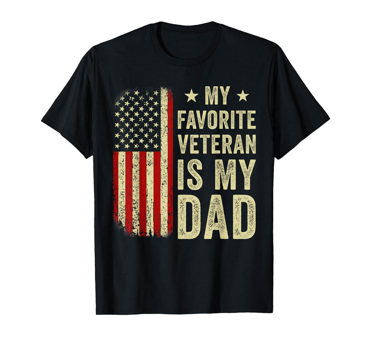 My Favorite Veteran Is My Dad T-Shirt - Unique Graphic Men Women - T-Shirt, Sweatshirt, Hoodie