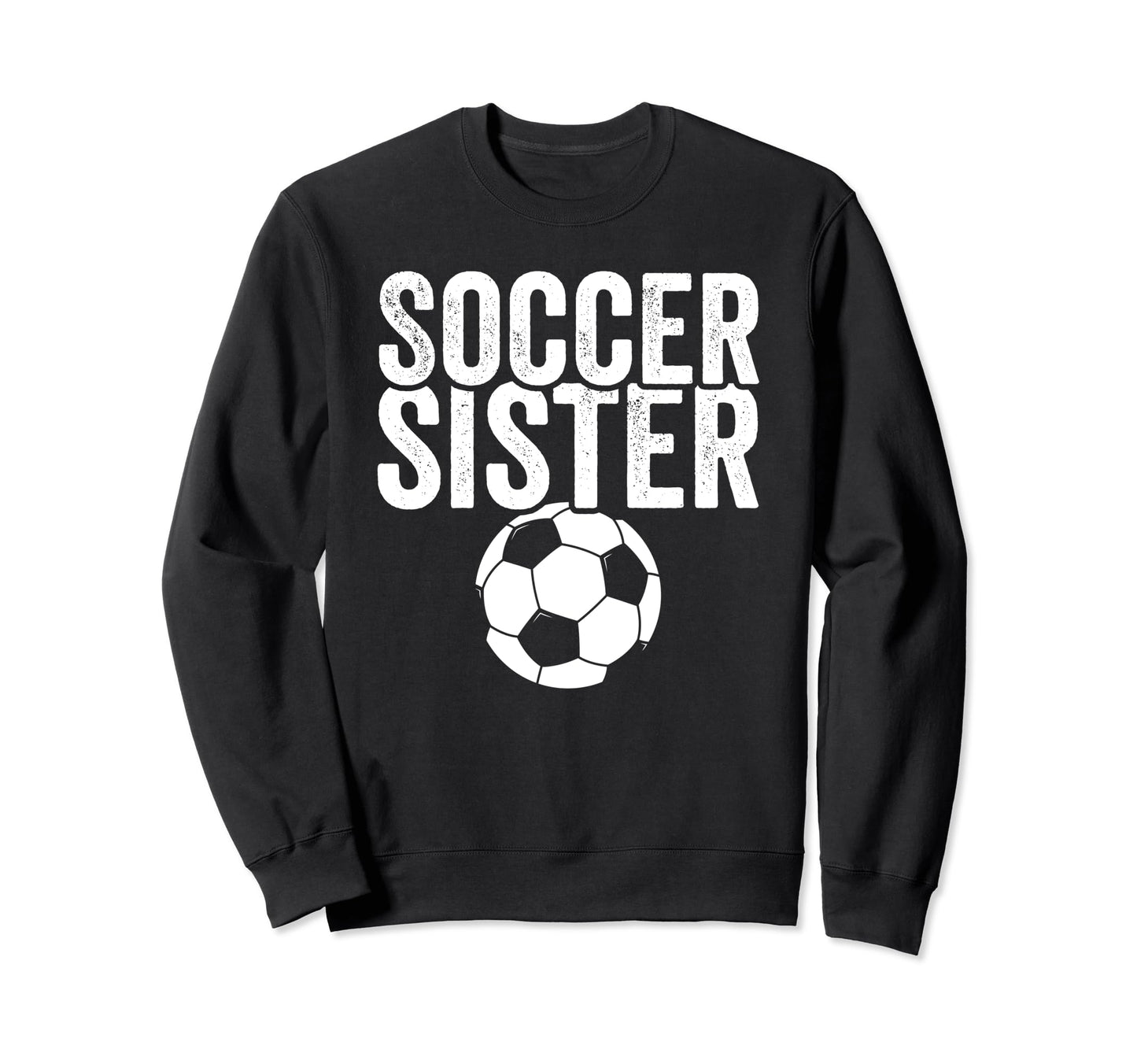 Soccer Sister Gift Soccer Football Sweatshirt - Minimalist Print Unisex - T-Shirt, Sweatshirt, Hoodie
