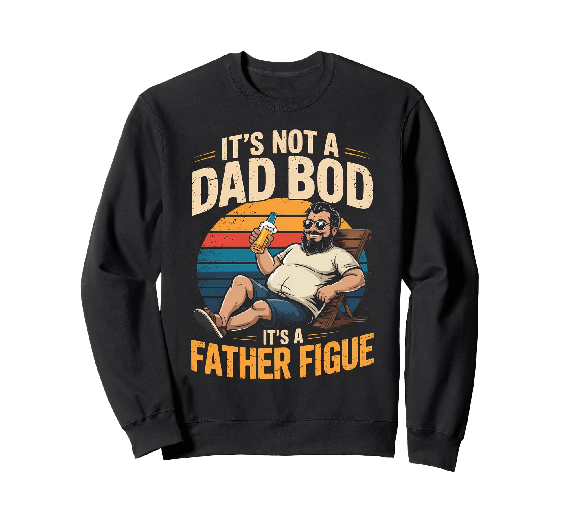 Not Dad Bod Fathers Day Daddy Papa Sweatshirt - Novelty Apparel Unisex - T-Shirt, Sweatshirt, Hoodie