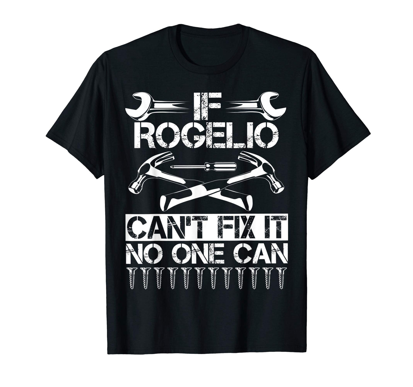 Rogelio Fix It Funny Birthday T-Shirt - Streetwear Style Men Women - T-Shirt, Sweatshirt, Hoodie