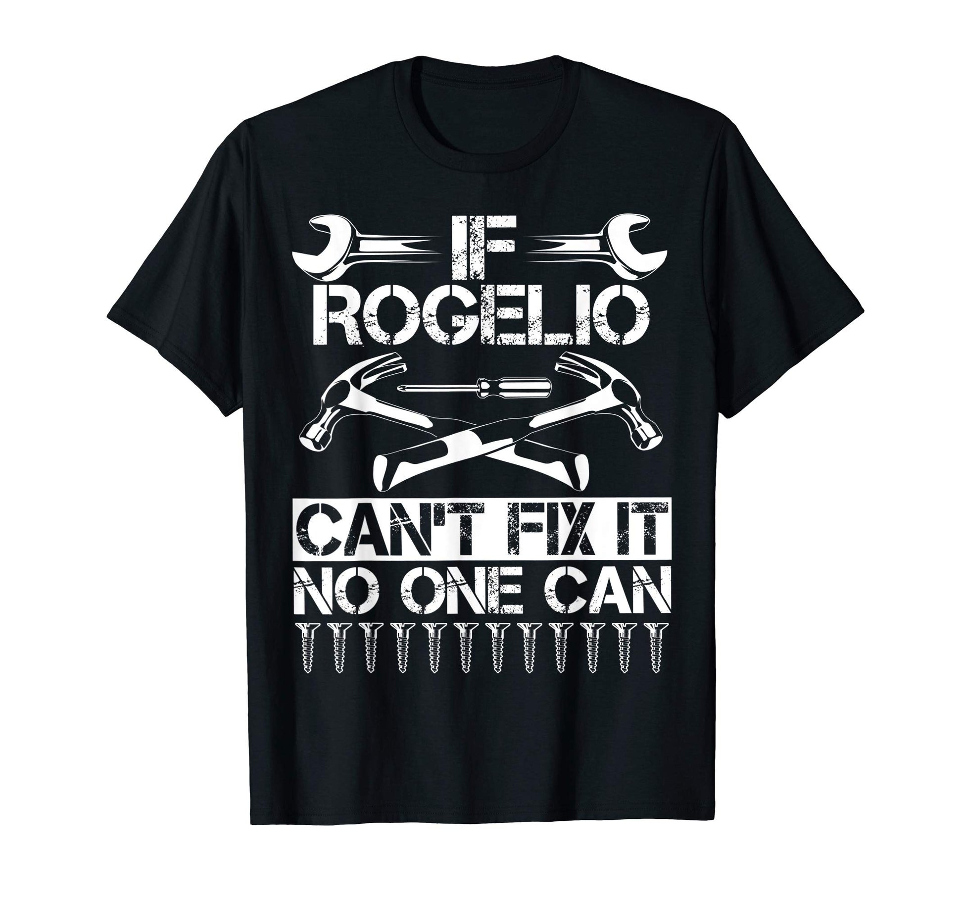 Rogelio Fix It Funny Birthday T-Shirt - Streetwear Style Men Women - T-Shirt, Sweatshirt, Hoodie