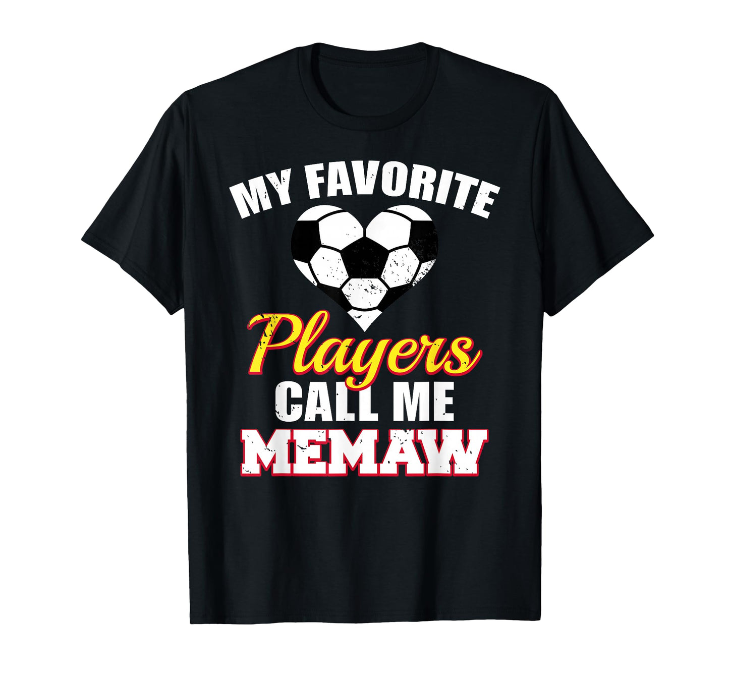 My Favorite Players Call Me Memaw Funny T-Shirt - Novelty Apparel Unisex - T-Shirt, Sweatshirt, Hoodie