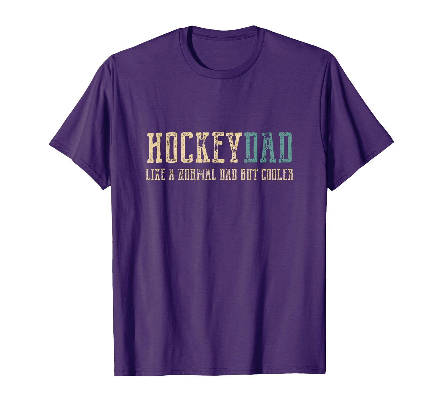 Hockey Dad Like Normal Dad But Cooler T-Shirt - Trendy Graphic Unisex - T-Shirt, Sweatshirt, Hoodie