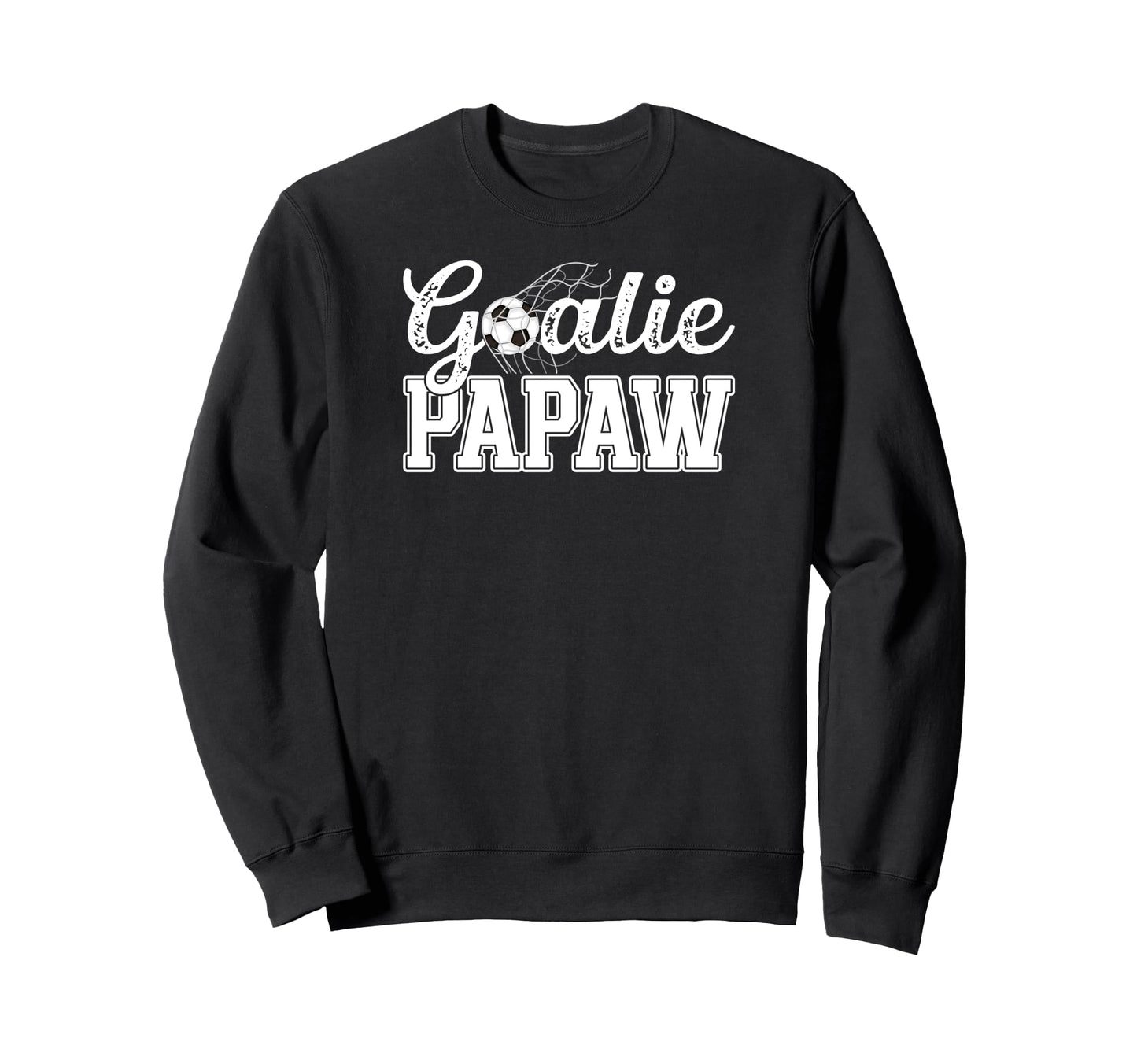 Soccer Goalie Papaw Soccer Sweatshirt - Unique Graphic Men Women - T-Shirt, Sweatshirt, Hoodie