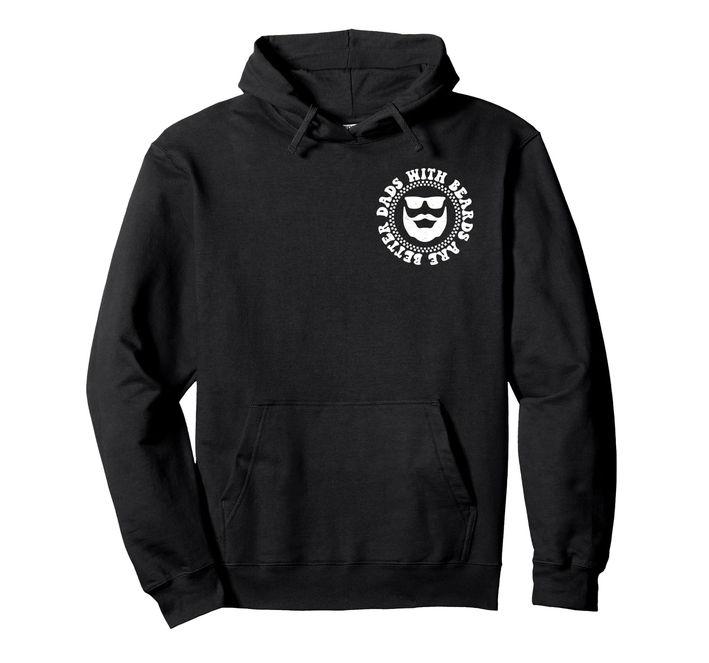 Funny Dads Beards Are Better Fathers Hoodie - Aesthetic Graphic for Adults - T-Shirt, Sweatshirt, Hoodie