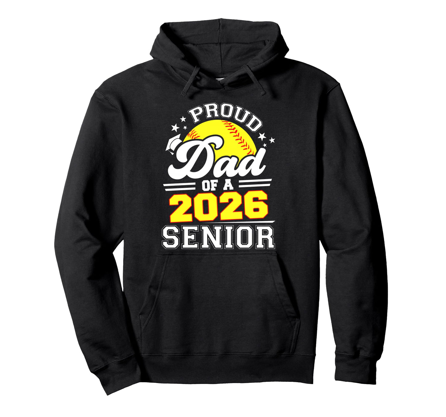 Proud Dad 2026 Senior Softball Graduate Hoodie - Trendy Graphic Unisex - T-Shirt, Sweatshirt, Hoodie