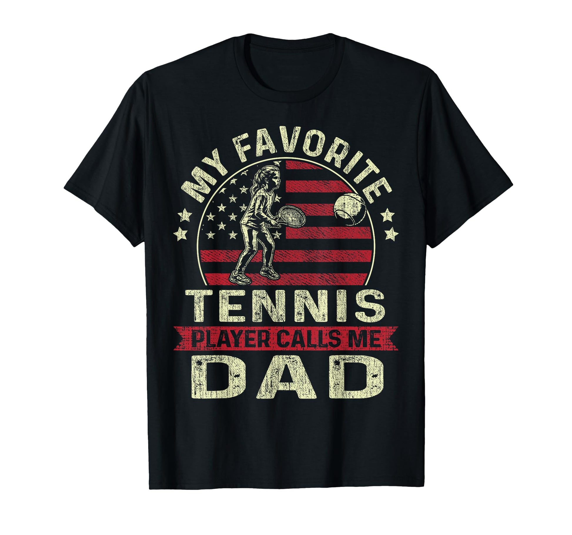 My Favorite Tennis Player Calls Me Dad T-Shirt - Unique Graphic for Adults - T-Shirt, Sweatshirt, Hoodie