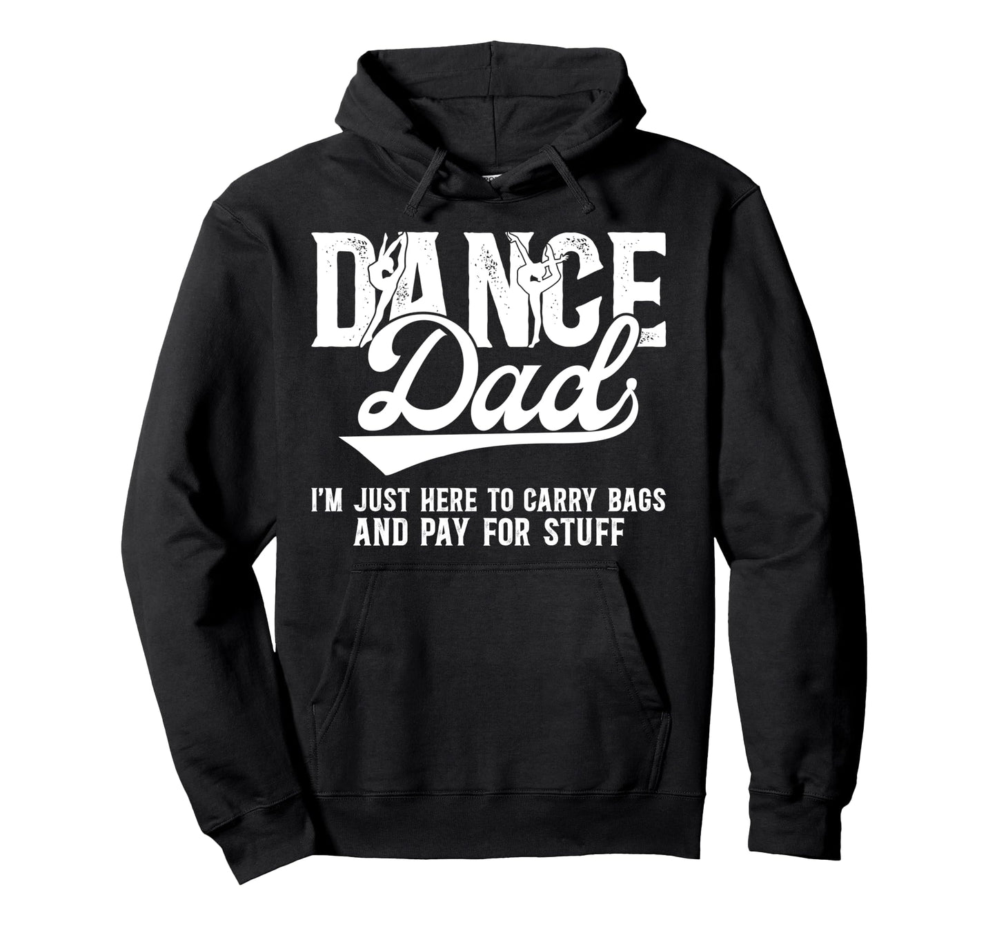 Dancer Dad Funny Dancer Dad Dance Father Hoodie - Novelty Apparel Unisex - T-Shirt, Sweatshirt, Hoodie