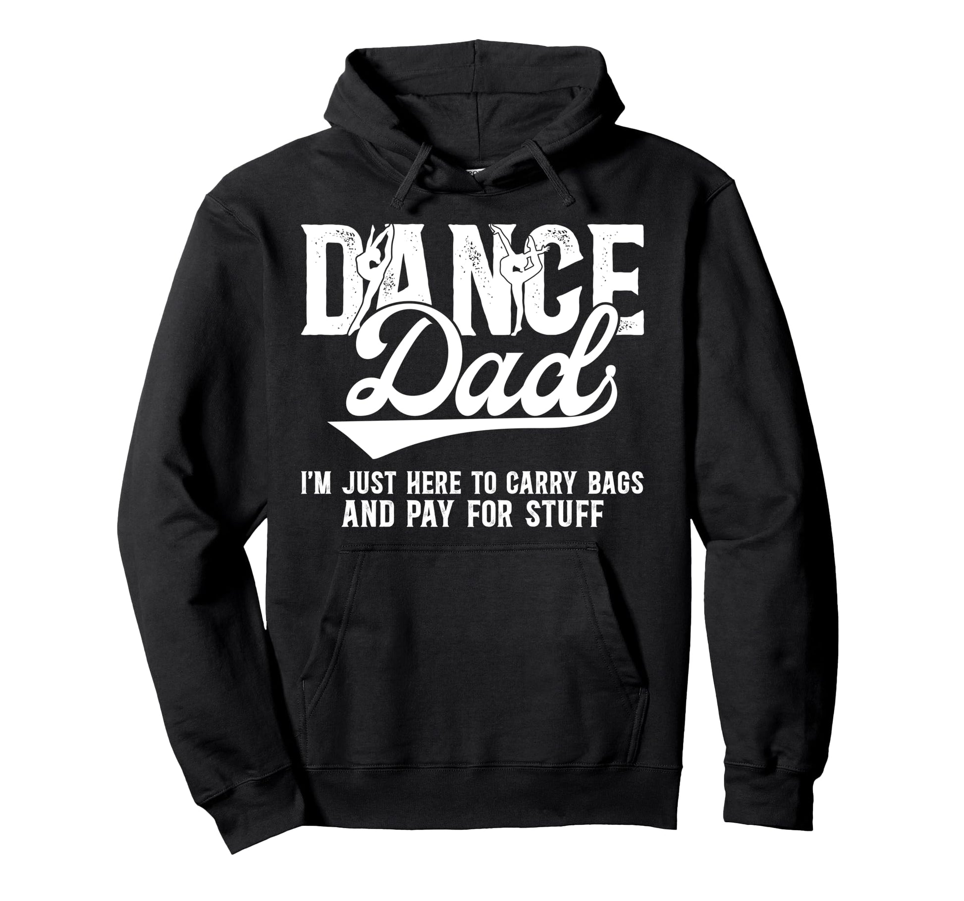 Dancer Dad Funny Dancer Dad Dance Father Hoodie - Novelty Apparel Unisex - T-Shirt, Sweatshirt, Hoodie